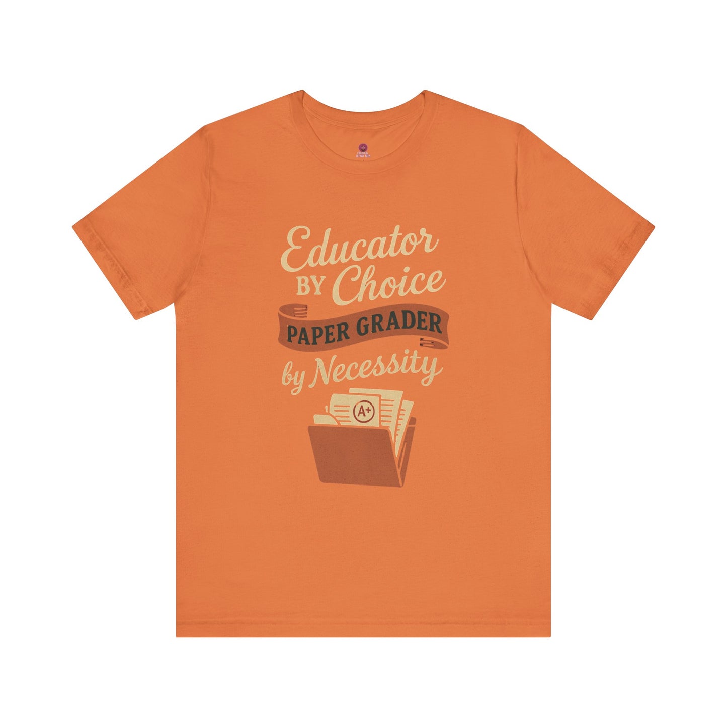 Educator's Choice Tee | Funny Teaching Shirt, Teacher Gift, Classroom Apparel, Education Humor, Back to School Outfit