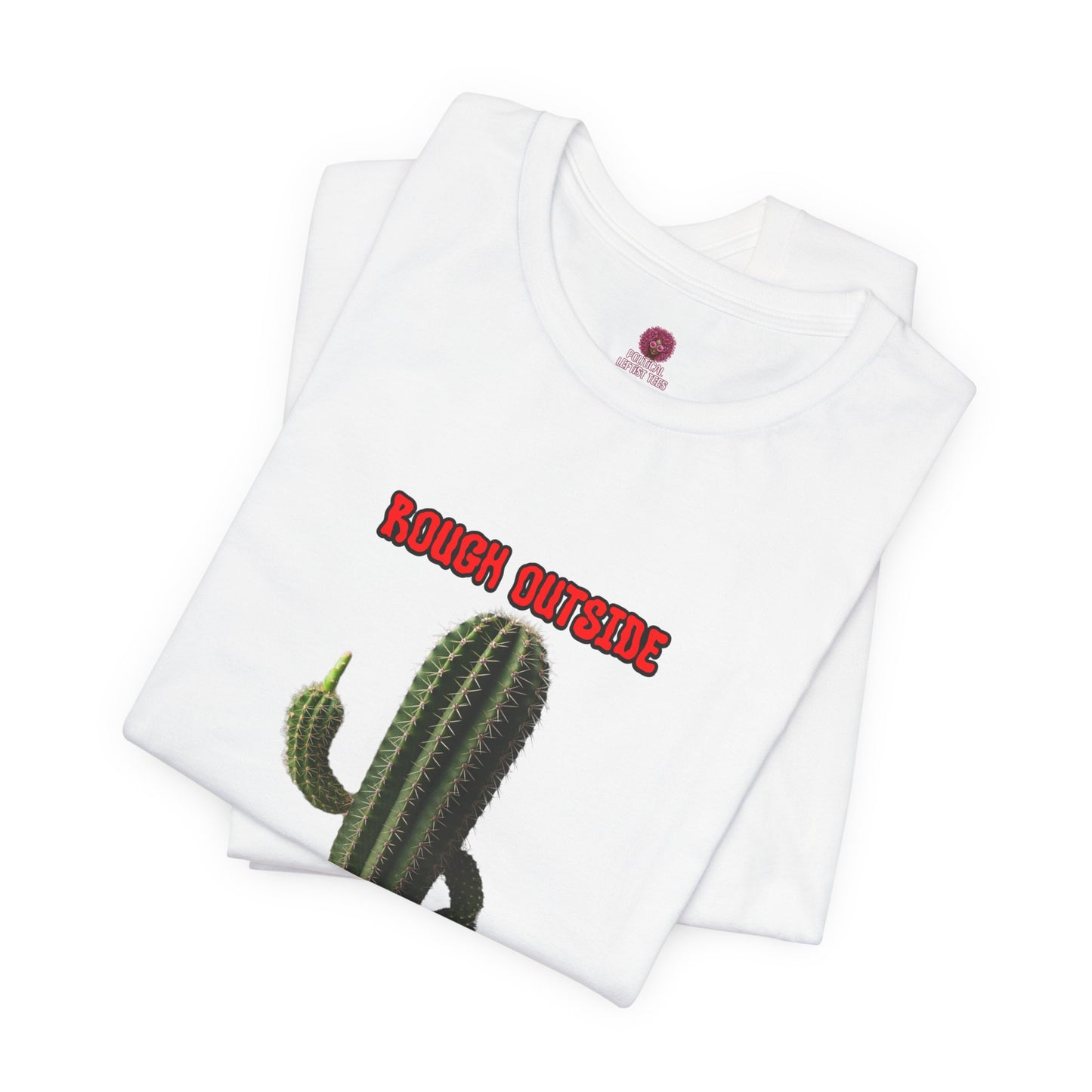 Rough Outside Refreshing Inside Cactus Themed Unisex T-Shirt, Summer Vibes Tee, Refreshing Humor Tee