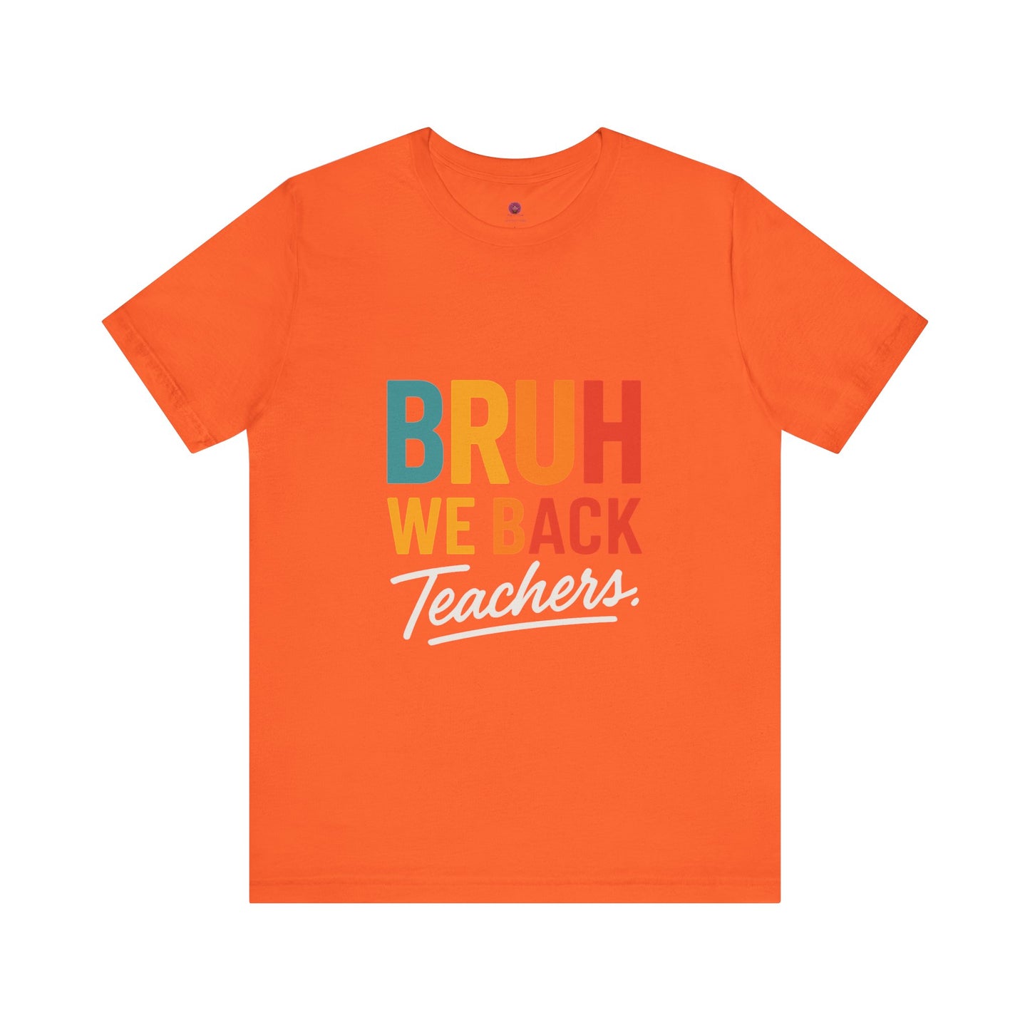 Teacher Appreciation Unisex Jersey Tee - "Bruh, We Back" Graphic Shirt for Educators, Back to School Gift, Funny Teacher Tee