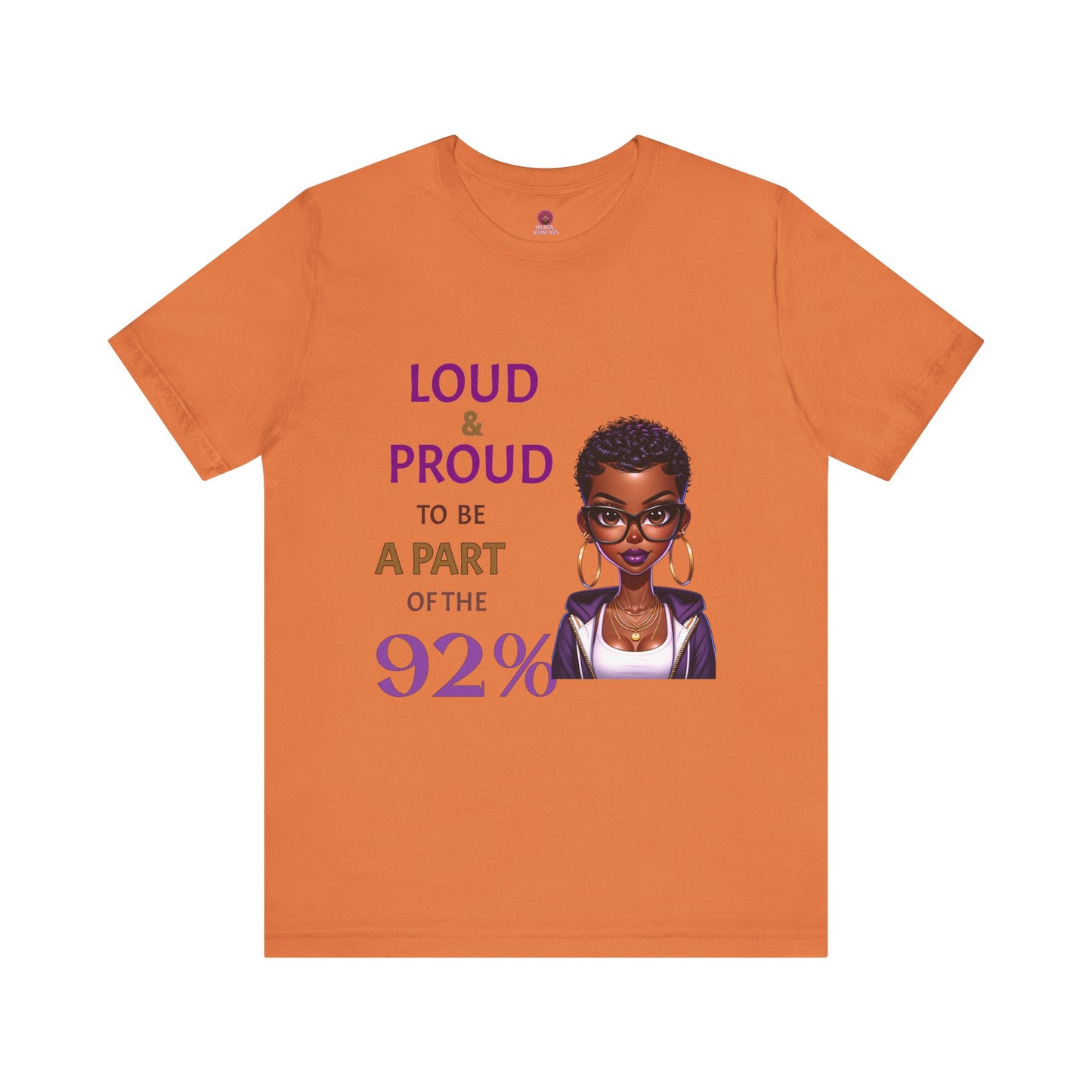 Loud & Proud Unisex Tee - Celebrate the 92%