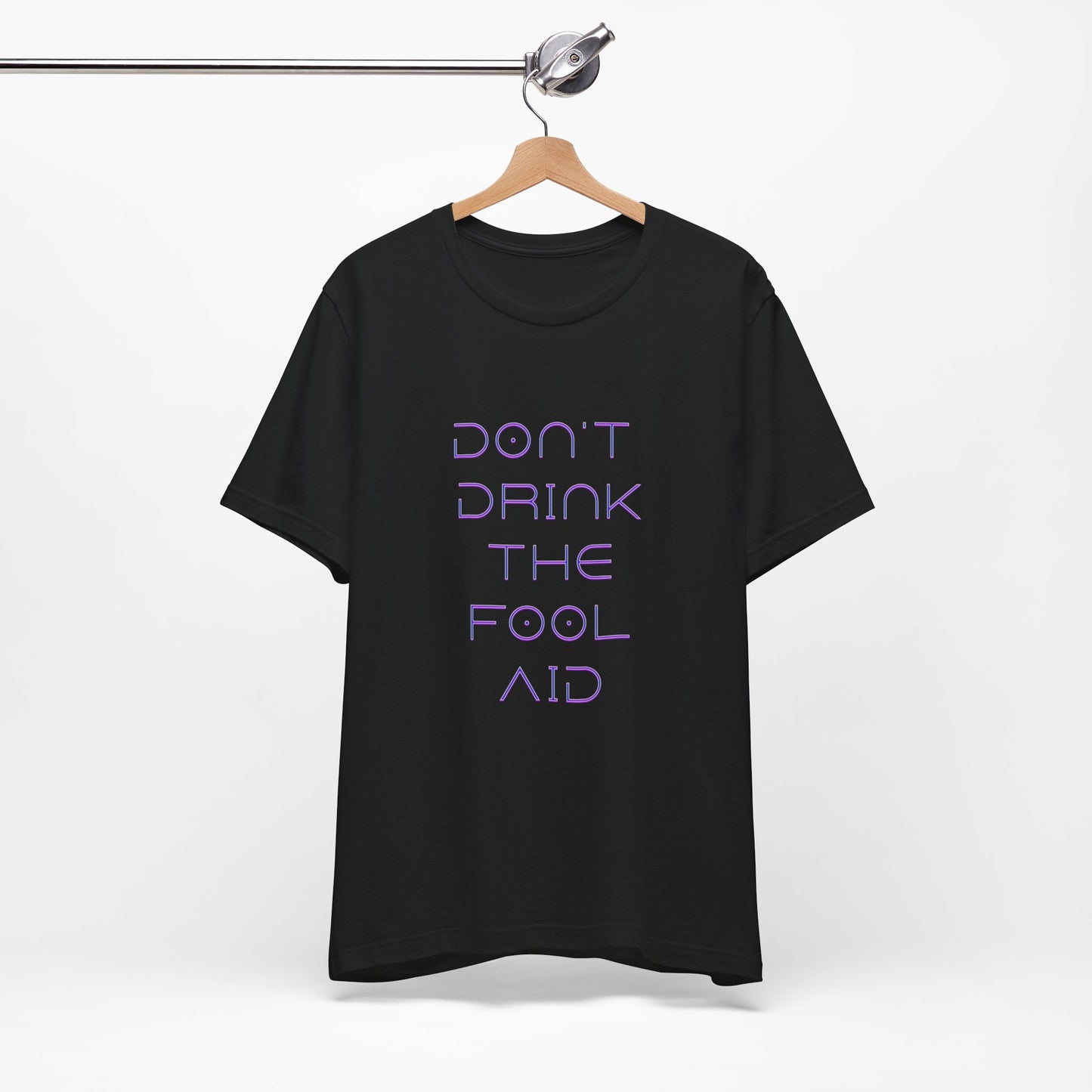 Don't Drink The Fool Aid