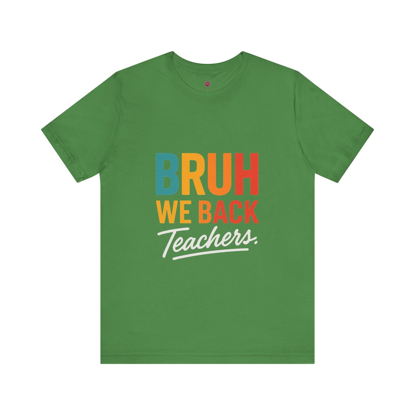 Teacher Appreciation Unisex Jersey Tee - "Bruh, We Back" Graphic Shirt for Educators, Back to School Gift, Funny Teacher Tee