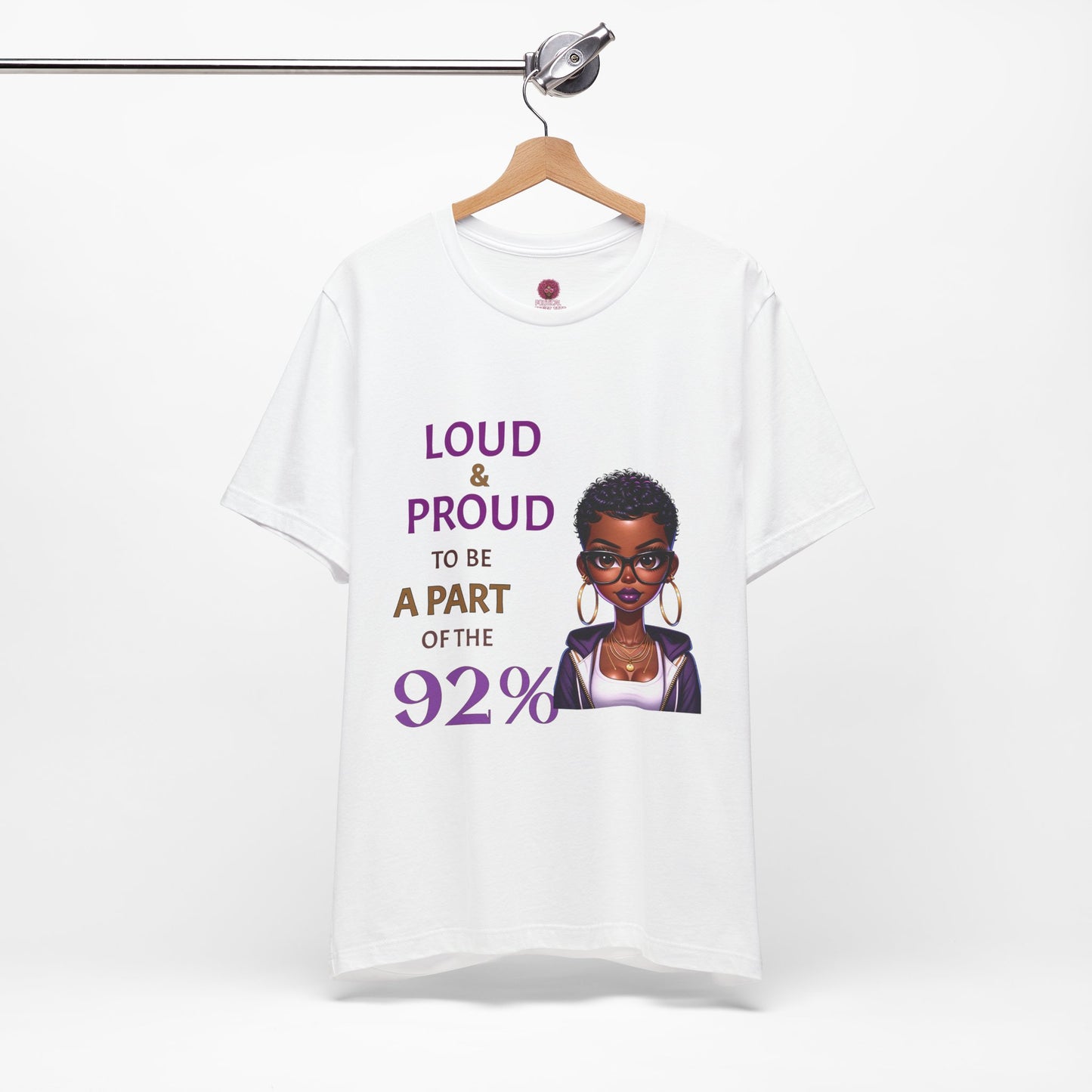 Loud & Proud Unisex Tee - Celebrate the 92%