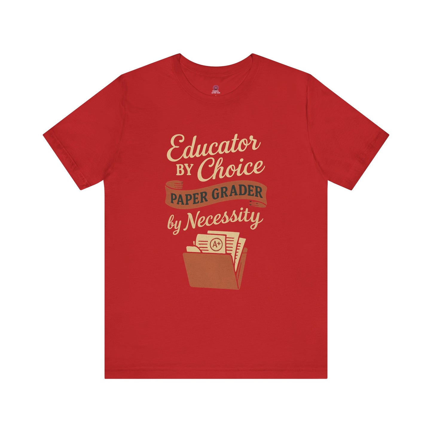 Educator's Choice Tee | Funny Teaching Shirt, Teacher Gift, Classroom Apparel, Education Humor, Back to School Outfit