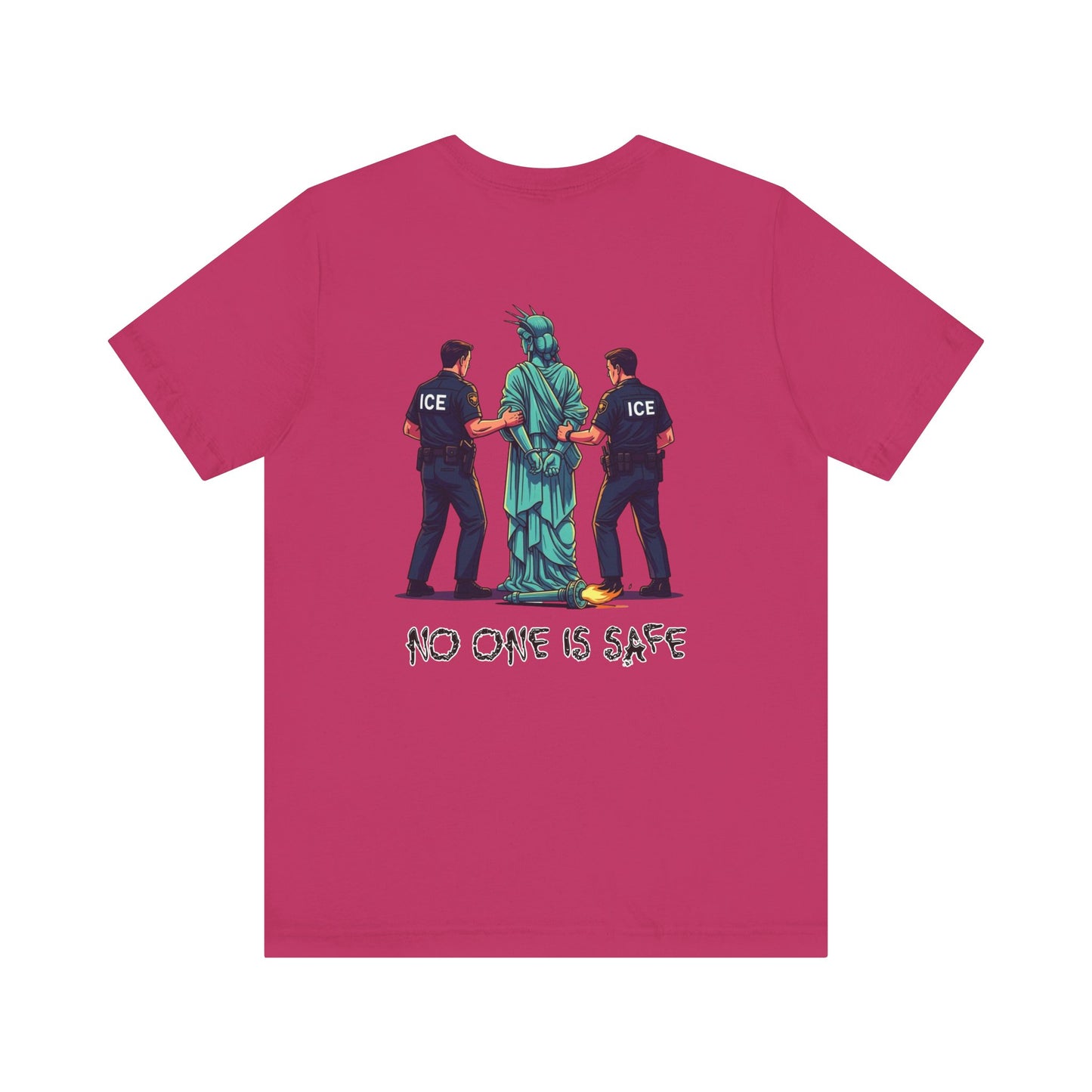 Protest Back Graphic Unisex Short Sleeve Shirt, Lady Liberty Arrested -No One Is Safe T-Shirt, Social Justice Apparel, Activism Clothing