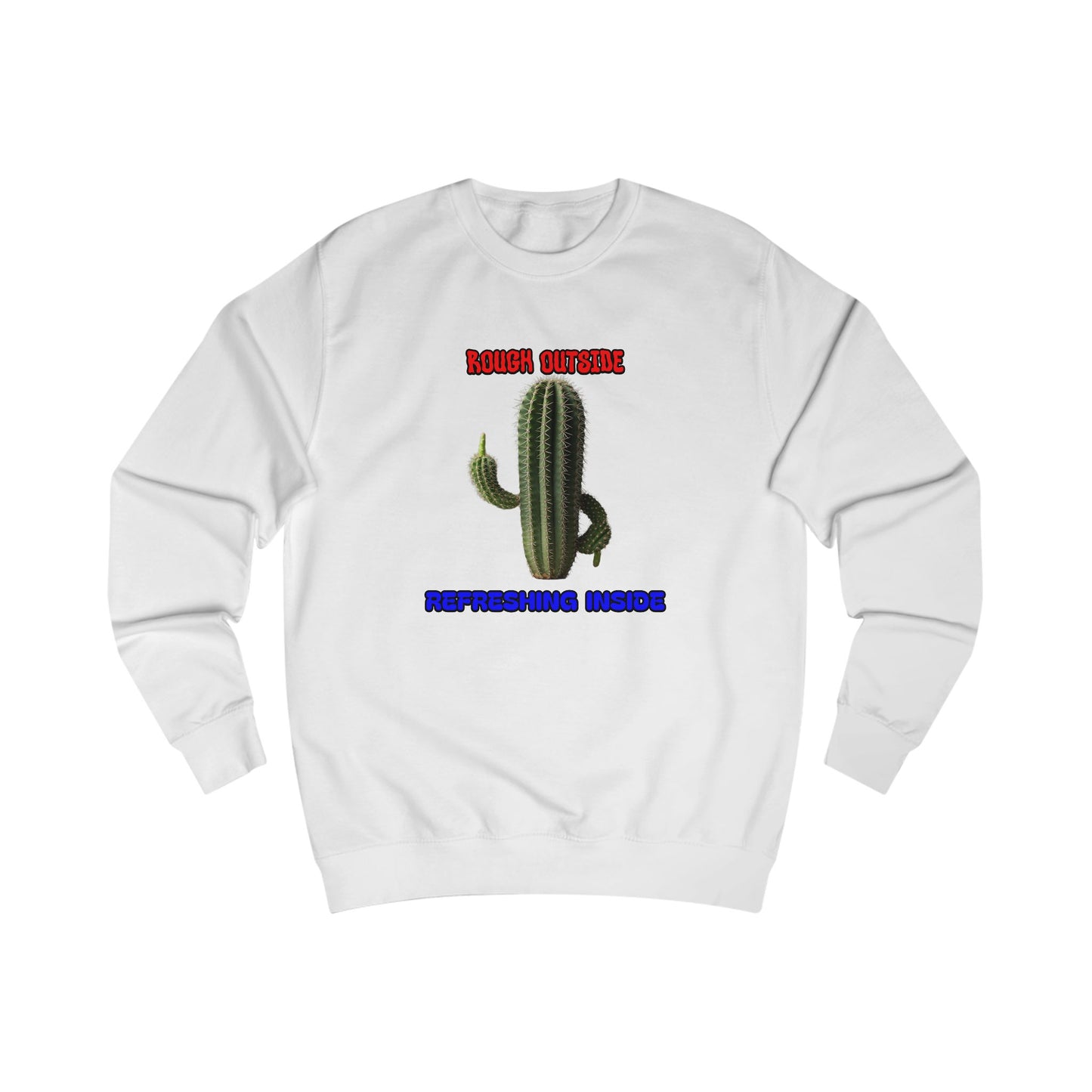 Rough Outside Refreshing Inside Cactus Themed Unisex Sweatshirt, Summer Vibes Top, Refreshing Humor Top