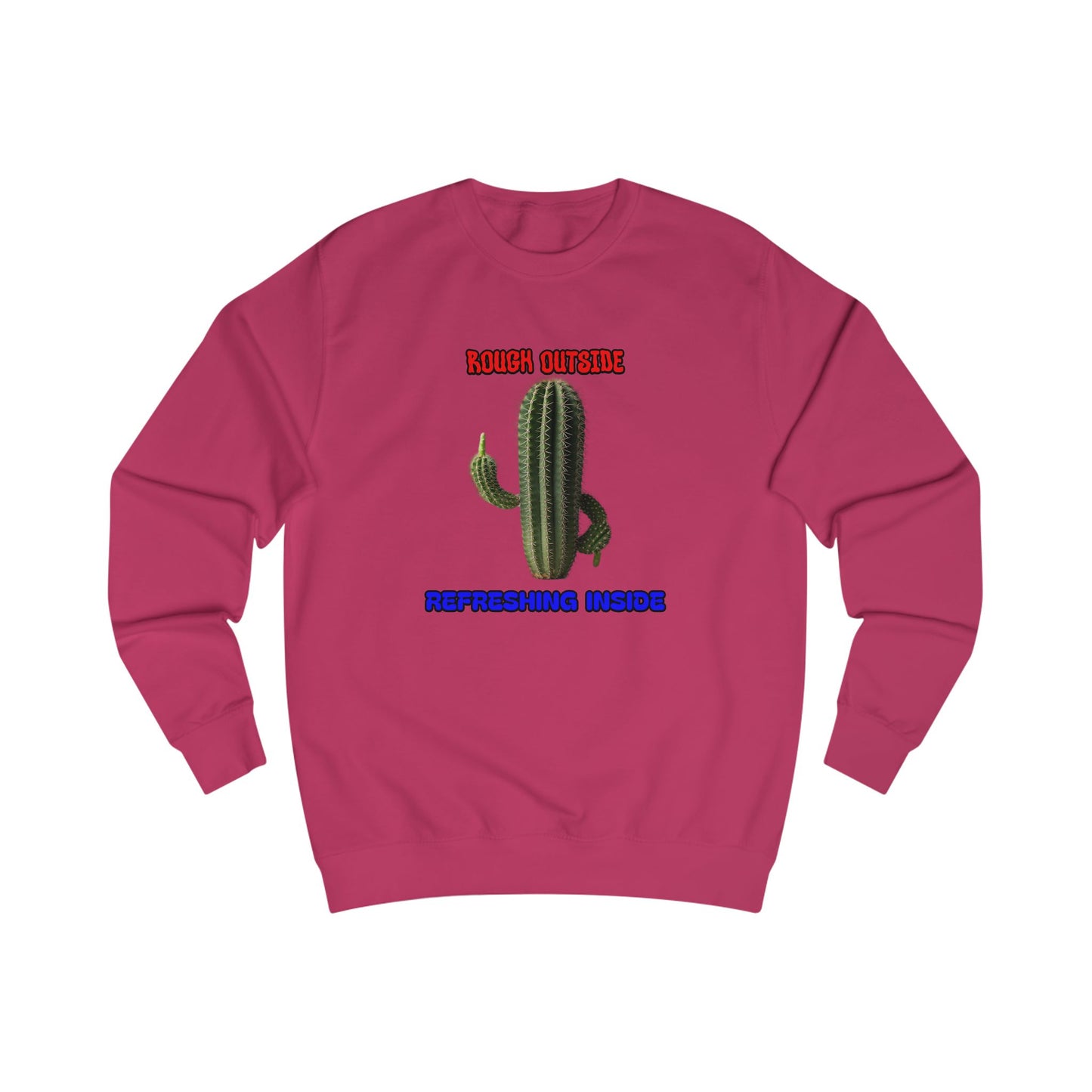 Rough Outside Refreshing Inside Cactus Themed Unisex Sweatshirt, Summer Vibes Top, Refreshing Humor Top