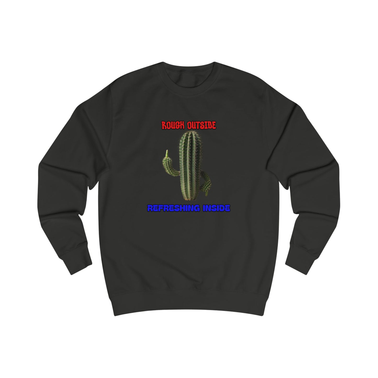Rough Outside Refreshing Inside Cactus Themed Unisex Sweatshirt, Summer Vibes Top, Refreshing Humor Top