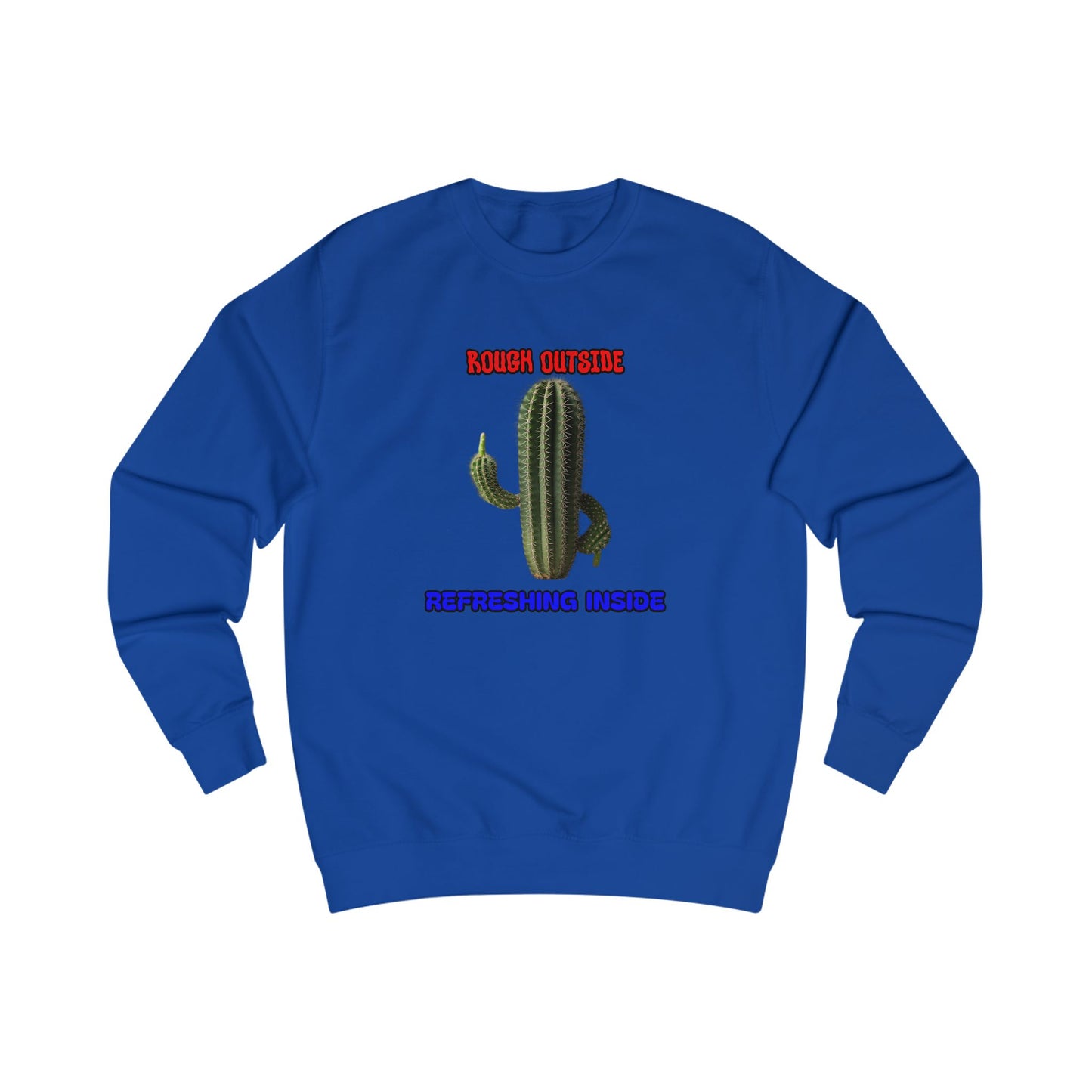 Rough Outside Refreshing Inside Cactus Themed Unisex Sweatshirt, Summer Vibes Top, Refreshing Humor Top
