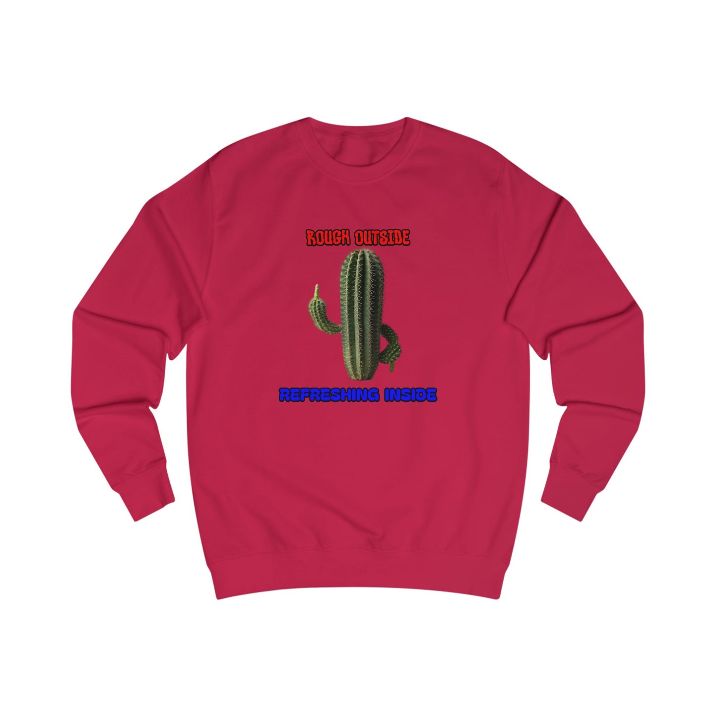 Rough Outside Refreshing Inside Cactus Themed Unisex Sweatshirt, Summer Vibes Top, Refreshing Humor Top