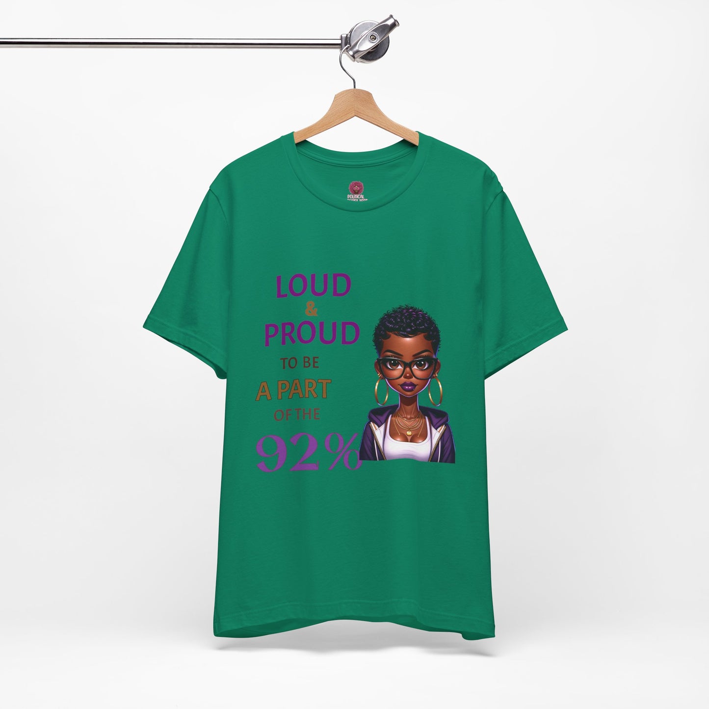 Loud & Proud Unisex Tee - Celebrate the 92%