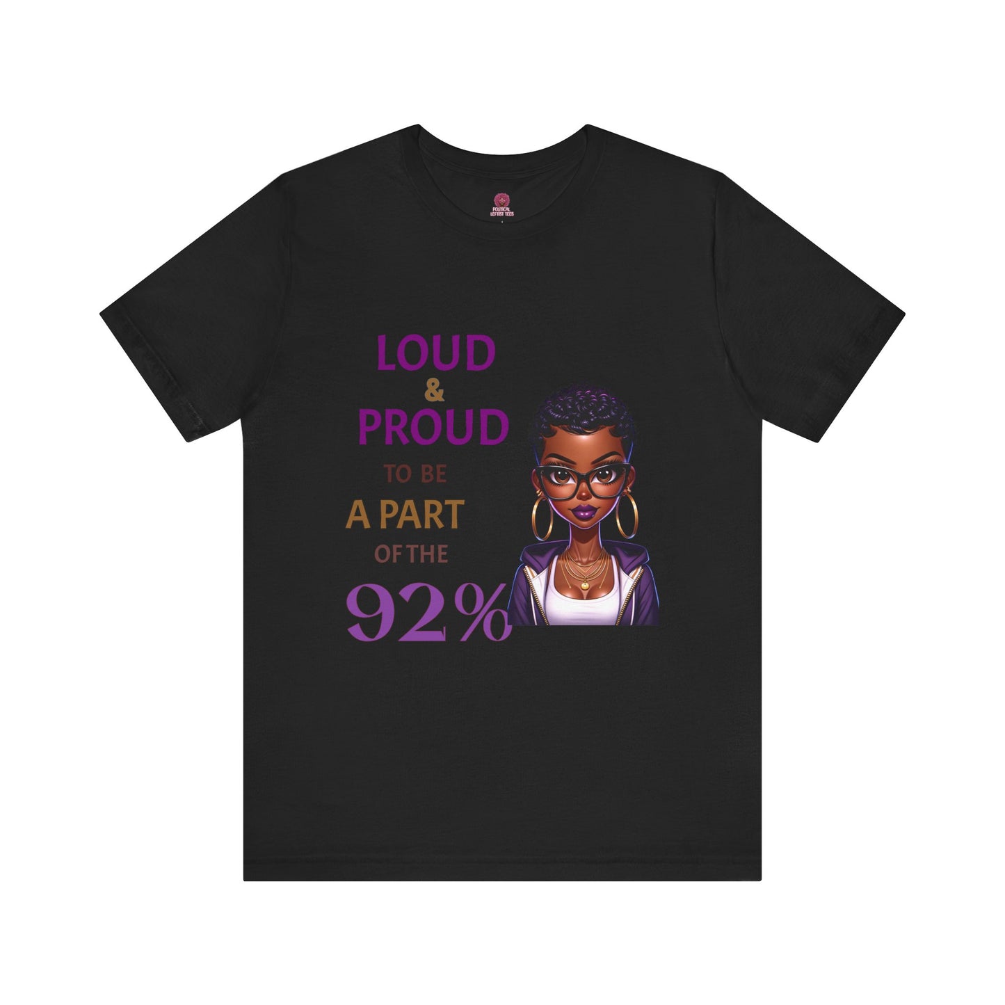 Loud & Proud Unisex Tee - Celebrate the 92%