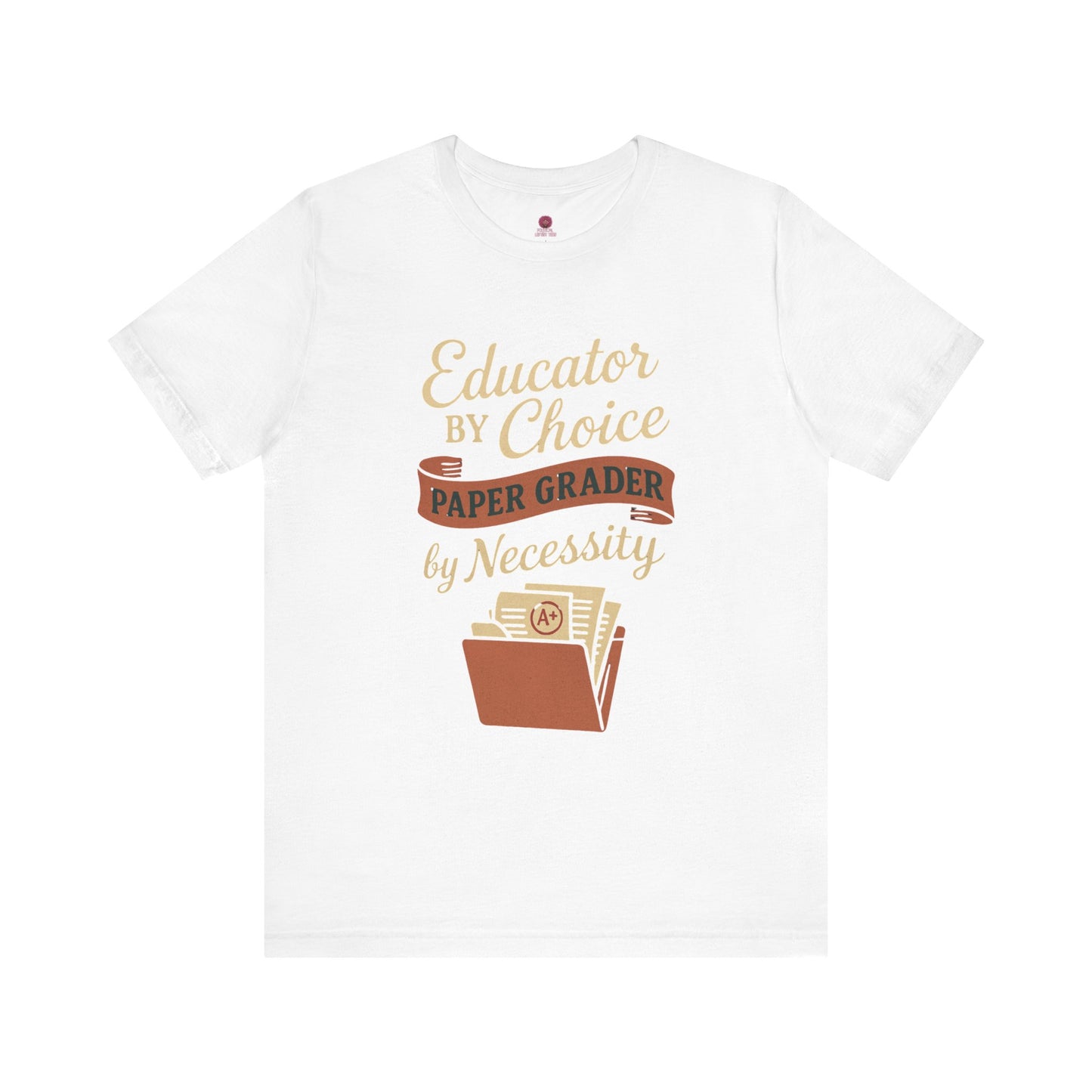 Educator's Choice Tee | Funny Teaching Shirt, Teacher Gift, Classroom Apparel, Education Humor, Back to School Outfit