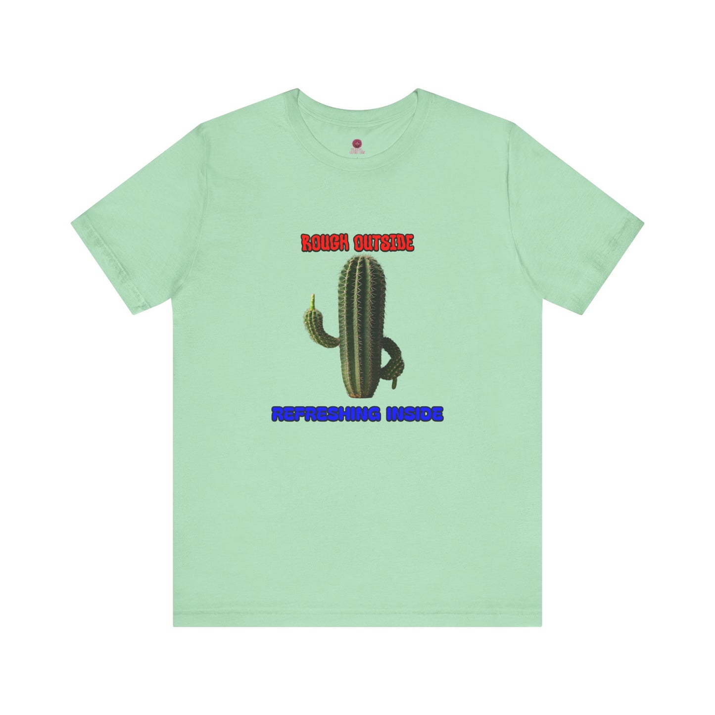 Rough Outside Refreshing Inside Cactus Themed Unisex T-Shirt, Summer Vibes Tee, Refreshing Humor Tee