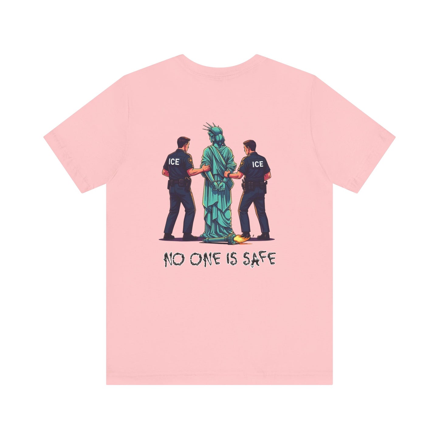 Protest Back Graphic Unisex Short Sleeve Shirt, Lady Liberty Arrested -No One Is Safe T-Shirt, Social Justice Apparel, Activism Clothing