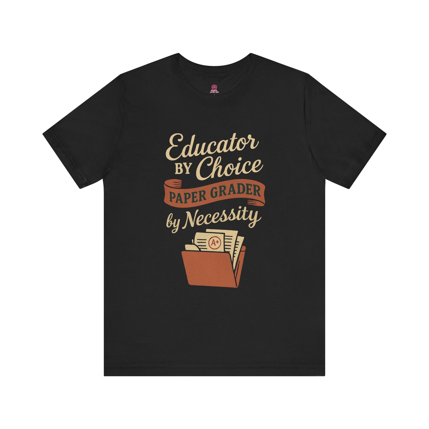 Educator's Choice Tee | Funny Teaching Shirt, Teacher Gift, Classroom Apparel, Education Humor, Back to School Outfit