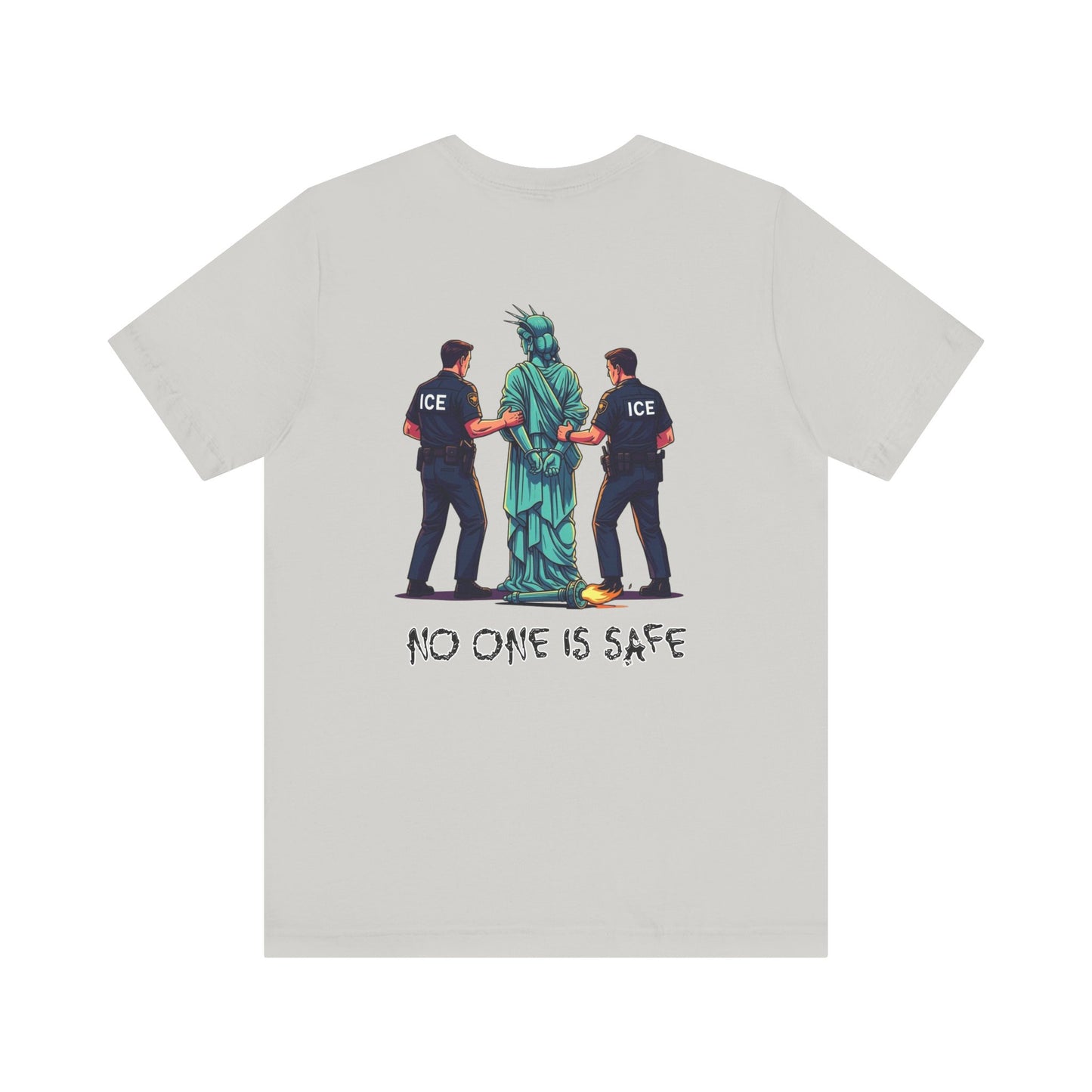 Protest Back Graphic Unisex Short Sleeve Shirt, Lady Liberty Arrested -No One Is Safe T-Shirt, Social Justice Apparel, Activism Clothing