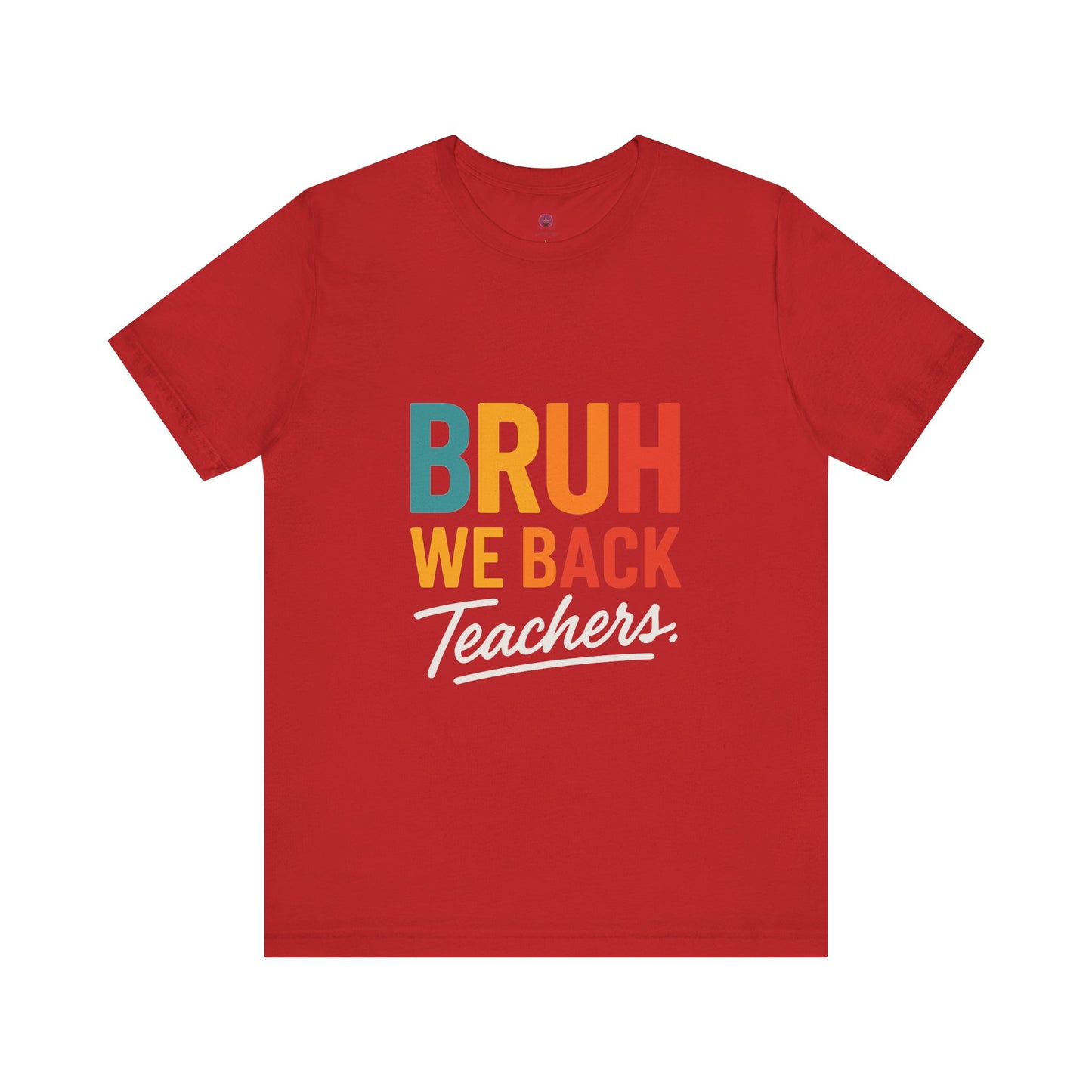Teacher Appreciation Unisex Jersey Tee - "Bruh, We Back" Graphic Shirt for Educators, Back to School Gift, Funny Teacher Tee