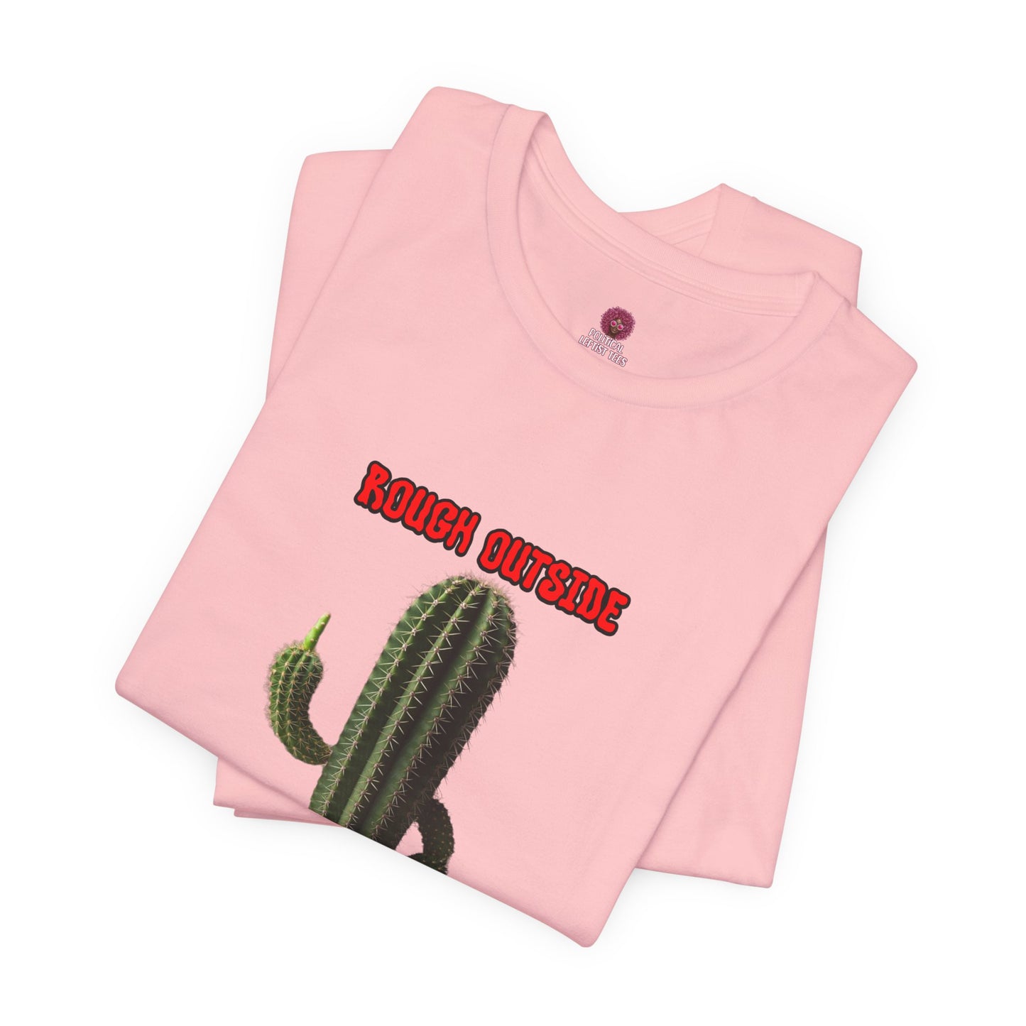 Rough Outside Refreshing Inside Cactus Themed Unisex T-Shirt, Summer Vibes Tee, Refreshing Humor Tee