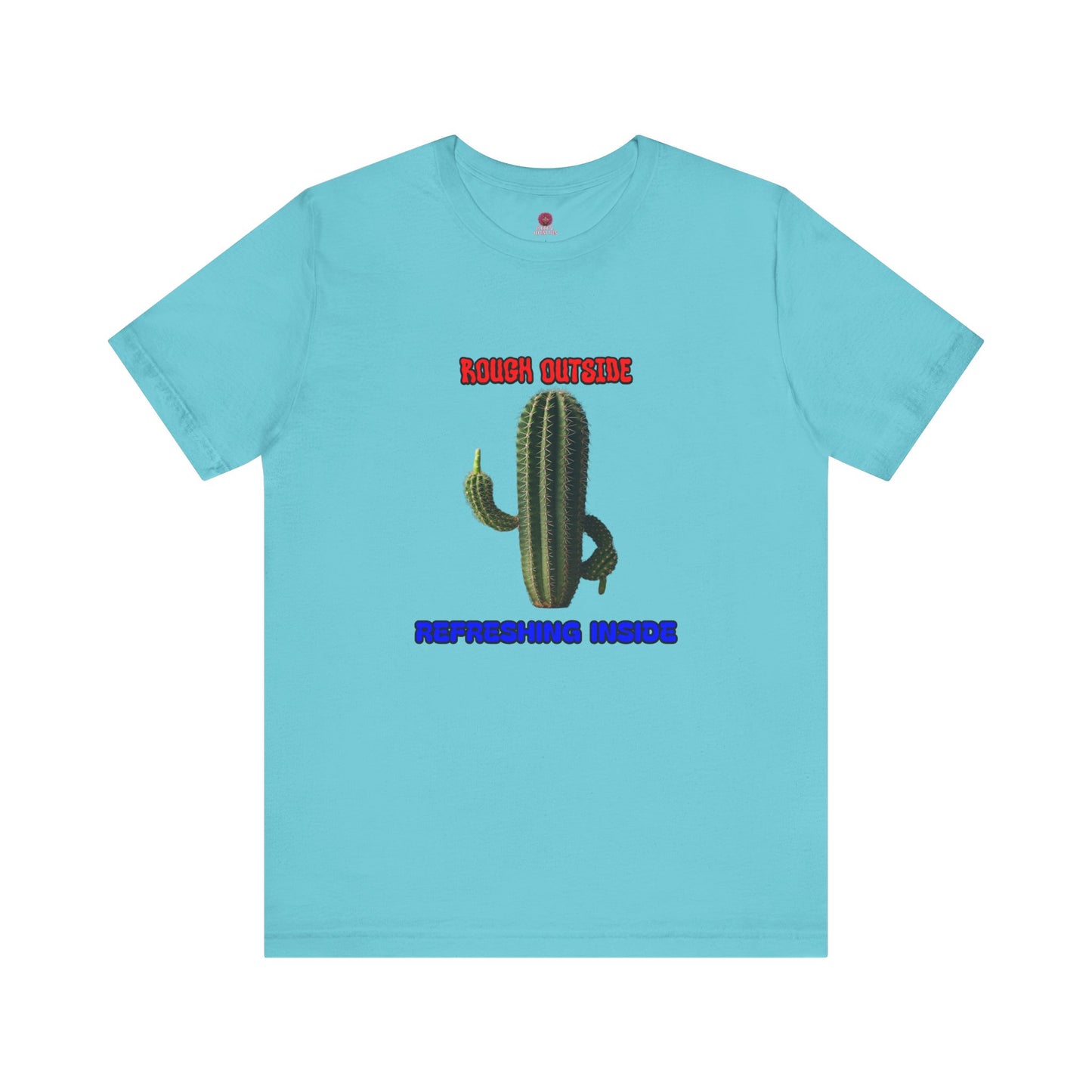 Rough Outside Refreshing Inside Cactus Themed Unisex T-Shirt, Summer Vibes Tee, Refreshing Humor Tee
