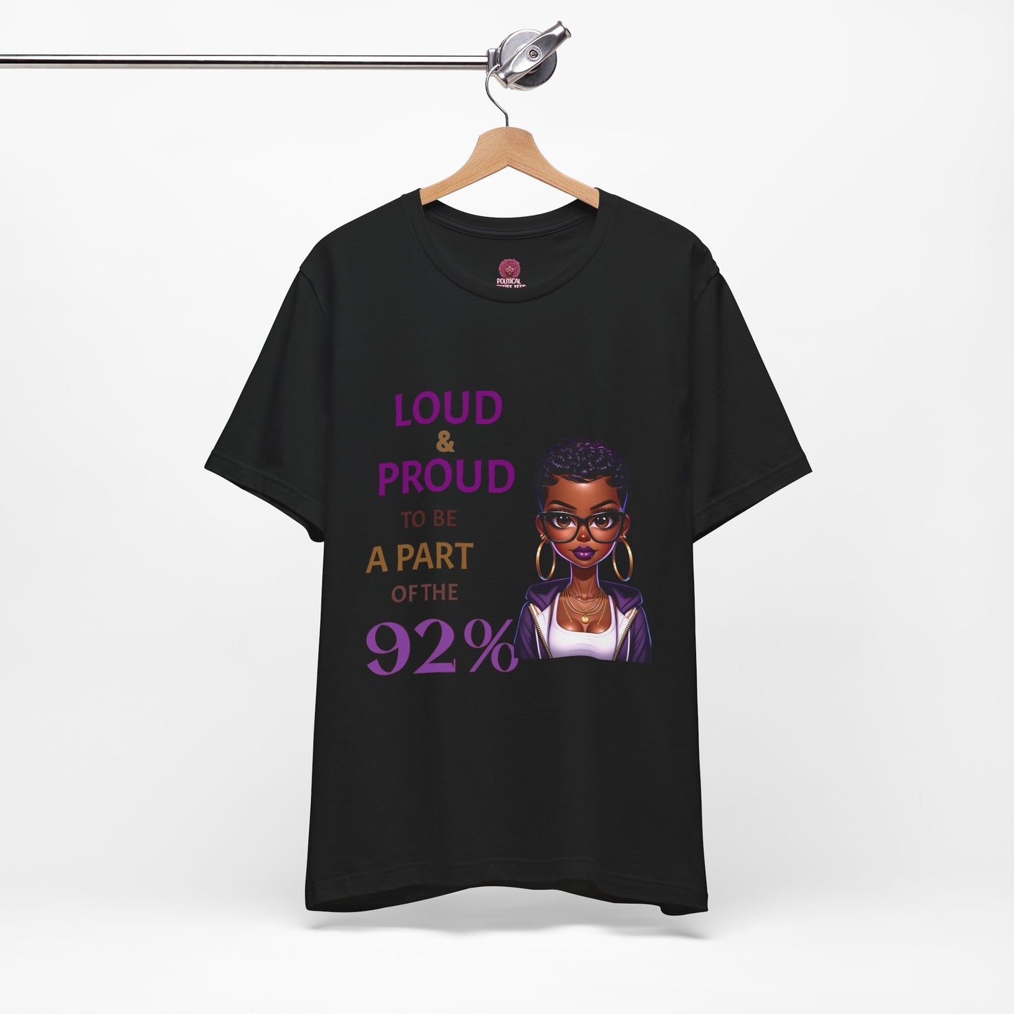 Loud & Proud Unisex Tee - Celebrate the 92%