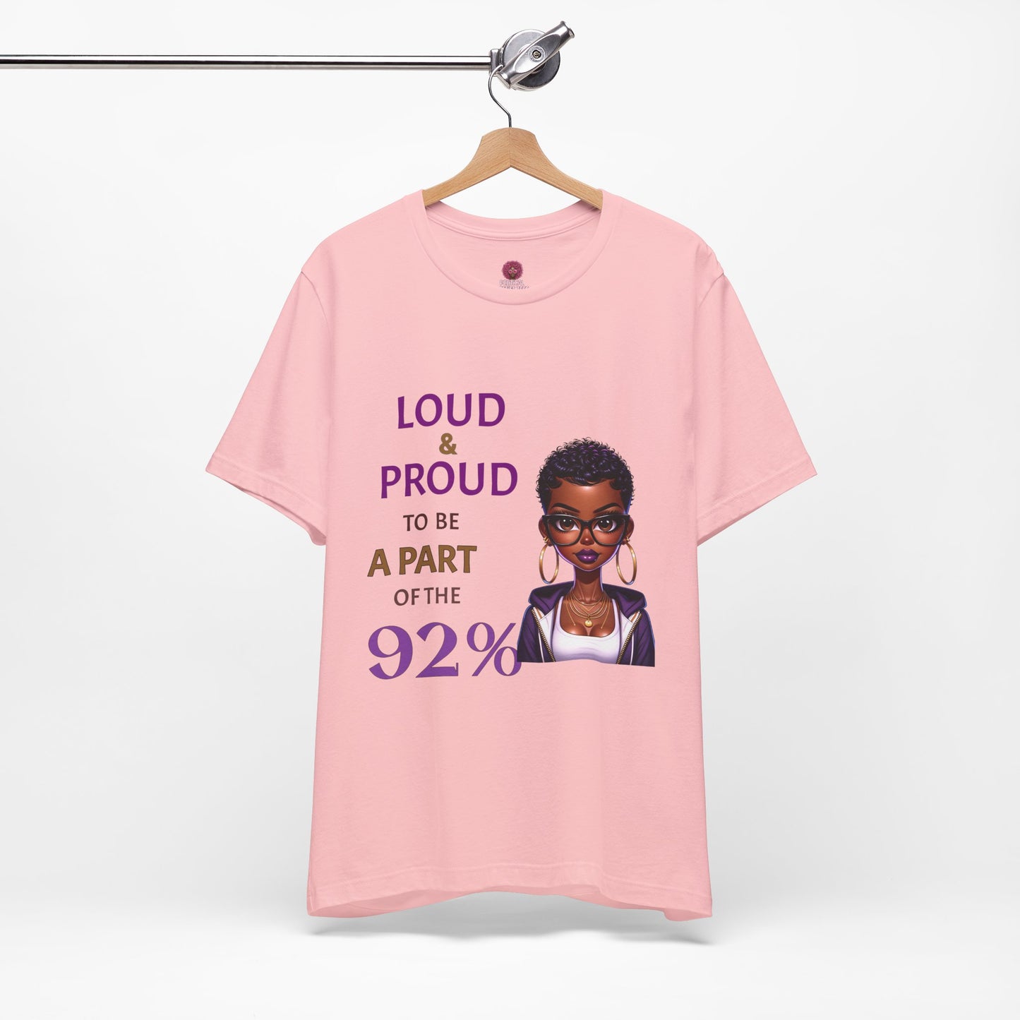 Loud & Proud Unisex Tee - Celebrate the 92%