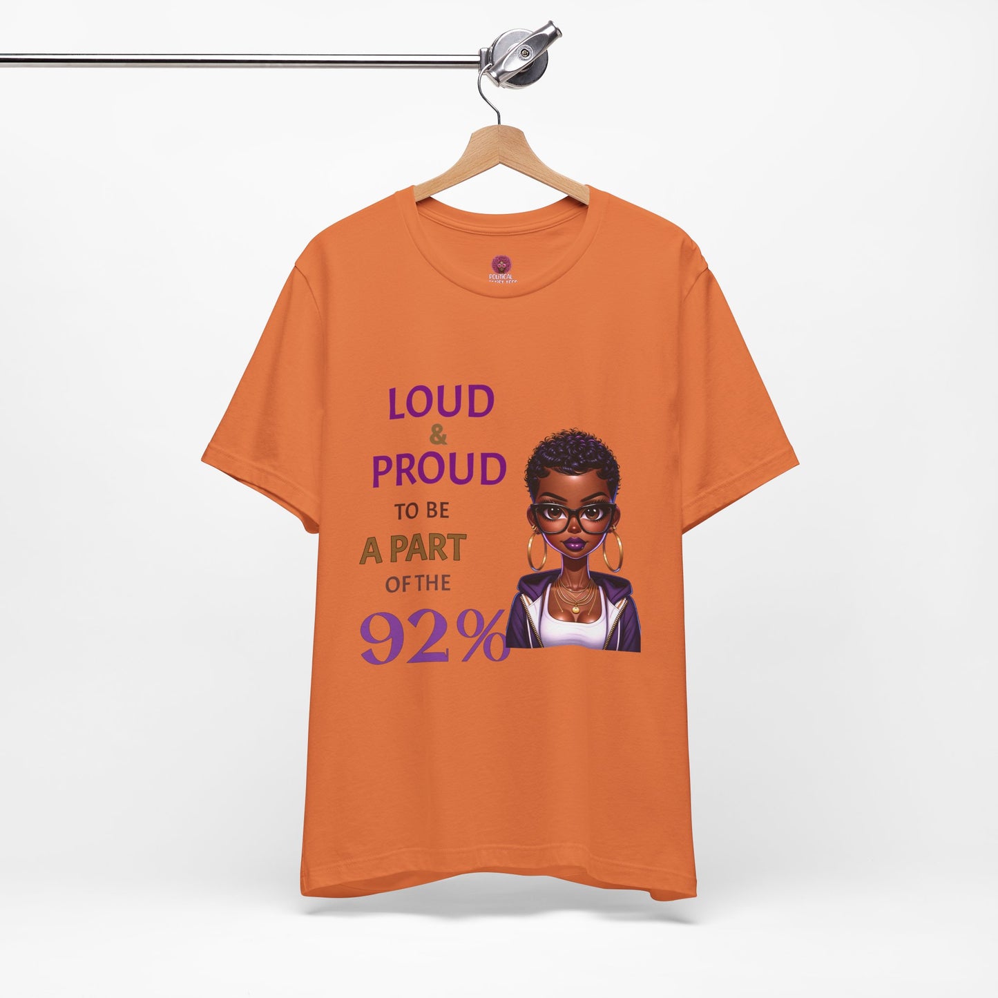Loud & Proud Unisex Tee - Celebrate the 92%
