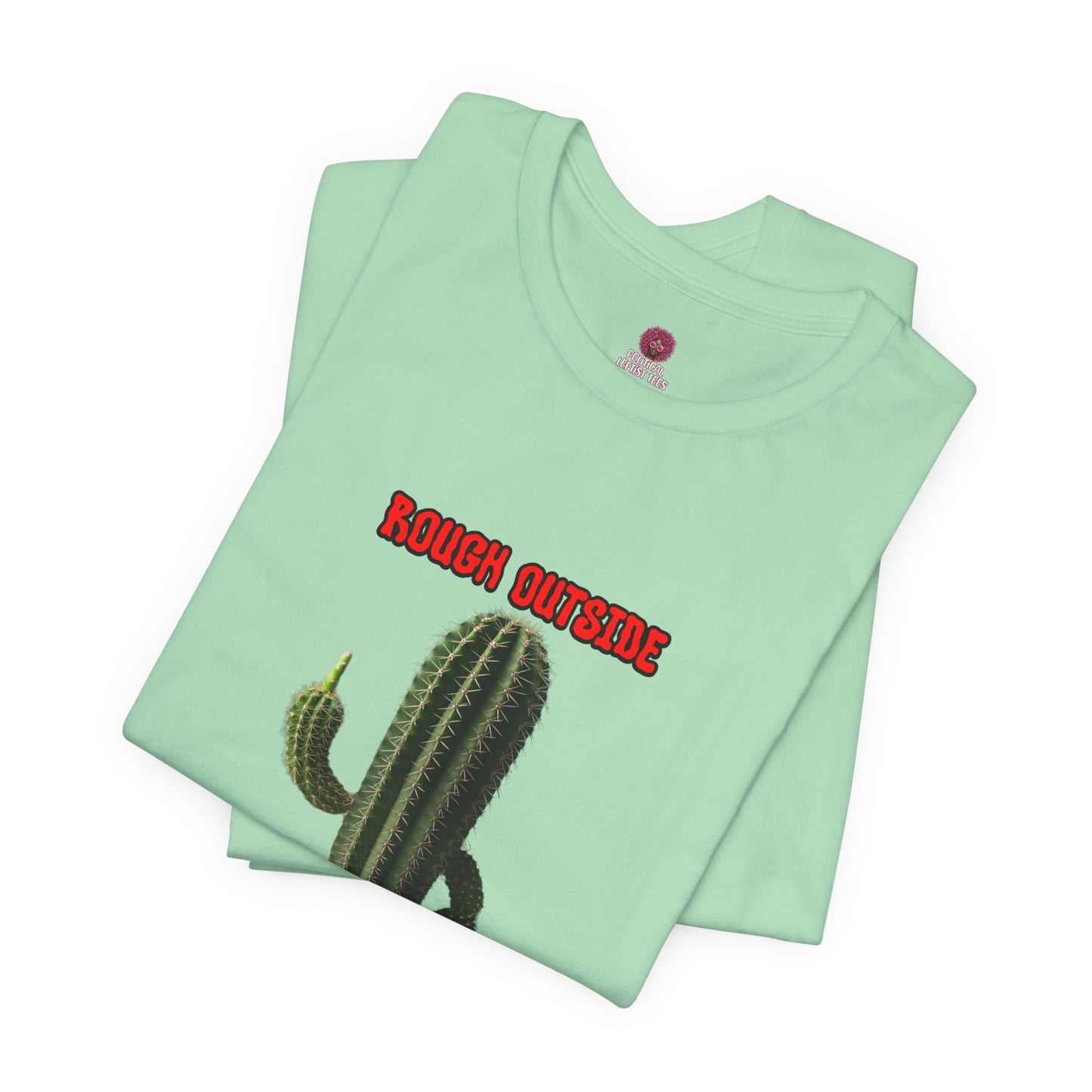 Rough Outside Refreshing Inside Cactus Themed Unisex T-Shirt, Summer Vibes Tee, Refreshing Humor Tee