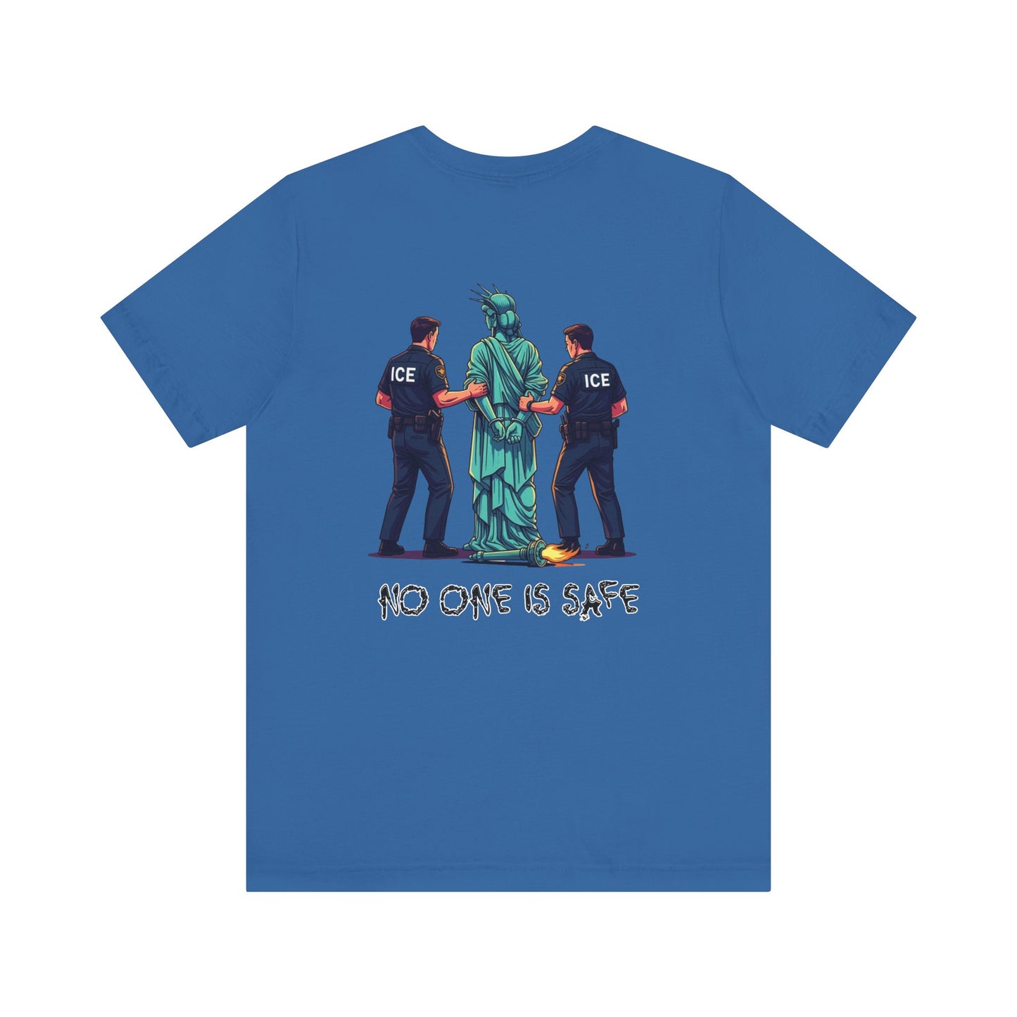 Protest Back Graphic Unisex Short Sleeve Shirt, Lady Liberty Arrested -No One Is Safe T-Shirt, Social Justice Apparel, Activism Clothing
