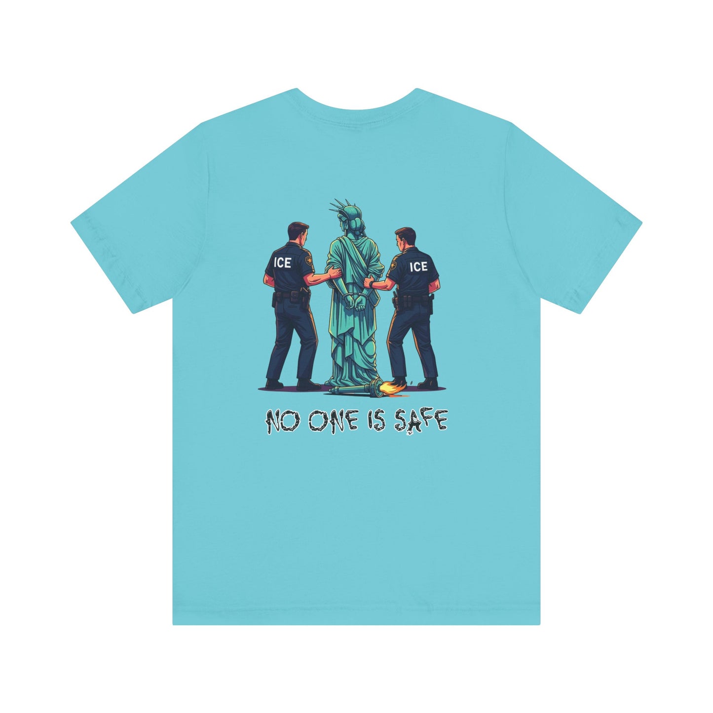 Protest Back Graphic Unisex Short Sleeve Shirt, Lady Liberty Arrested -No One Is Safe T-Shirt, Social Justice Apparel, Activism Clothing