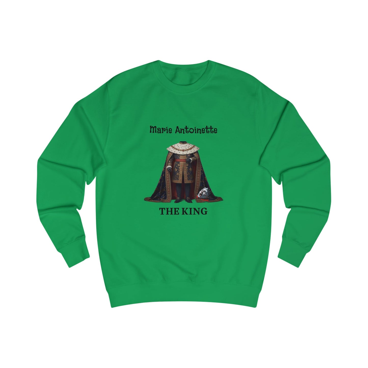 Marie Antoinette THE KING Sweatshirt