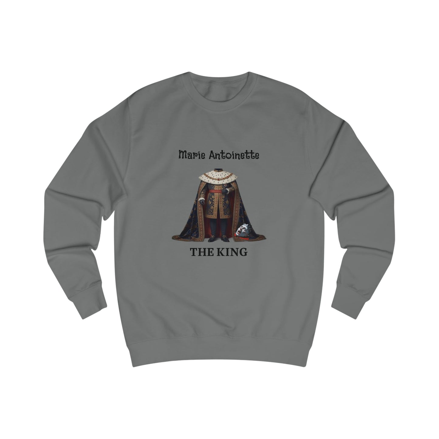 Marie Antoinette THE KING Sweatshirt