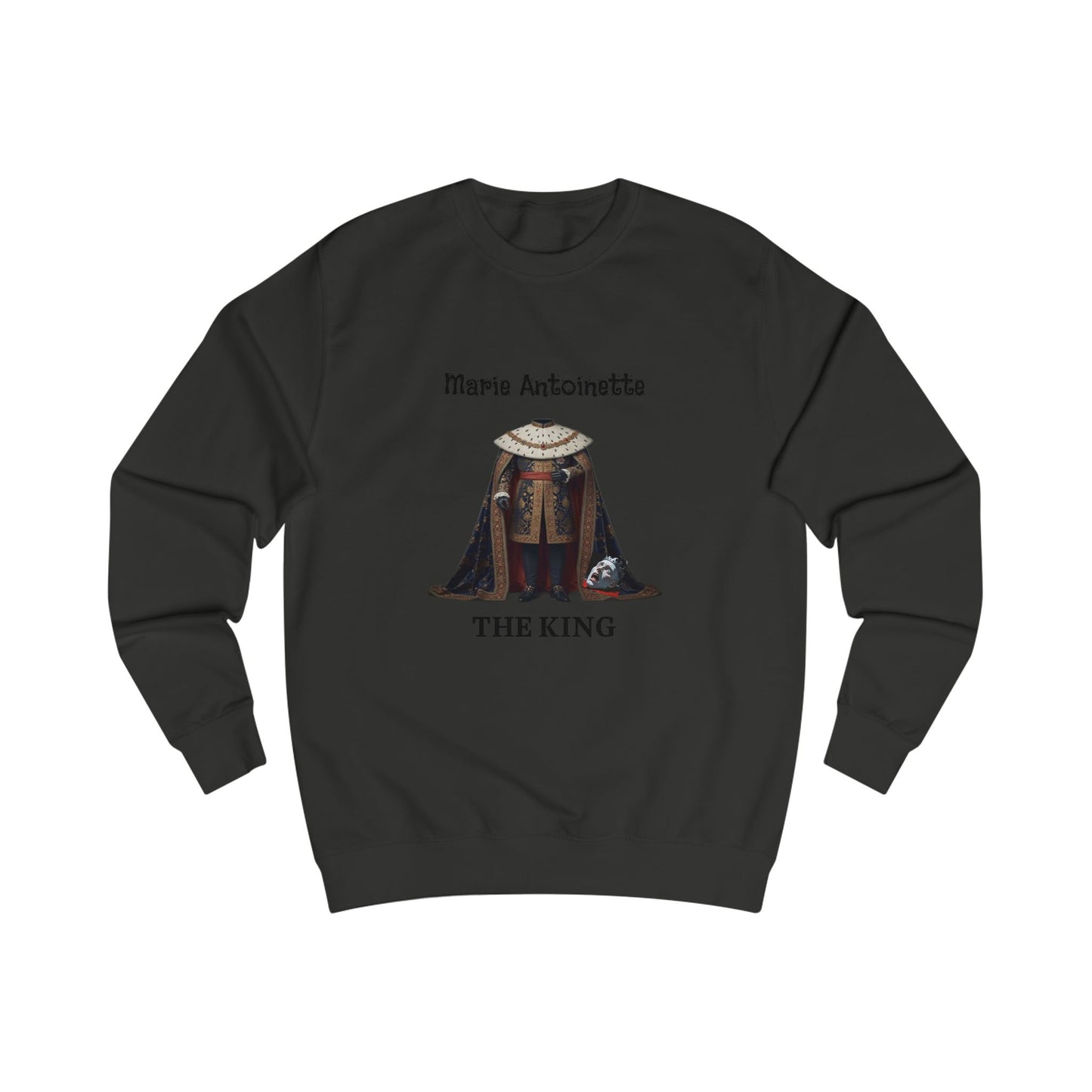 Marie Antoinette THE KING Sweatshirt