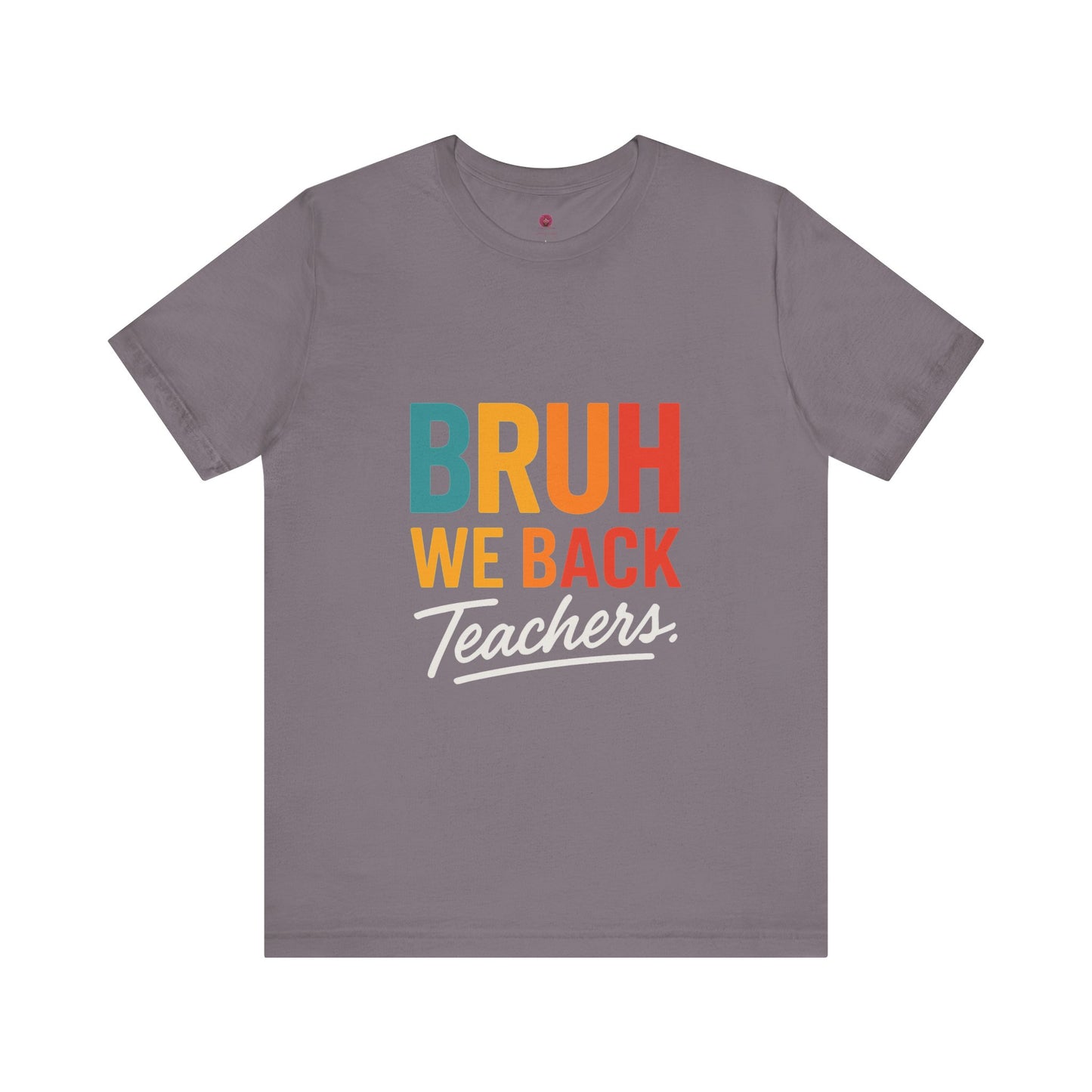 Teacher Appreciation Unisex Jersey Tee - "Bruh, We Back" Graphic Shirt for Educators, Back to School Gift, Funny Teacher Tee