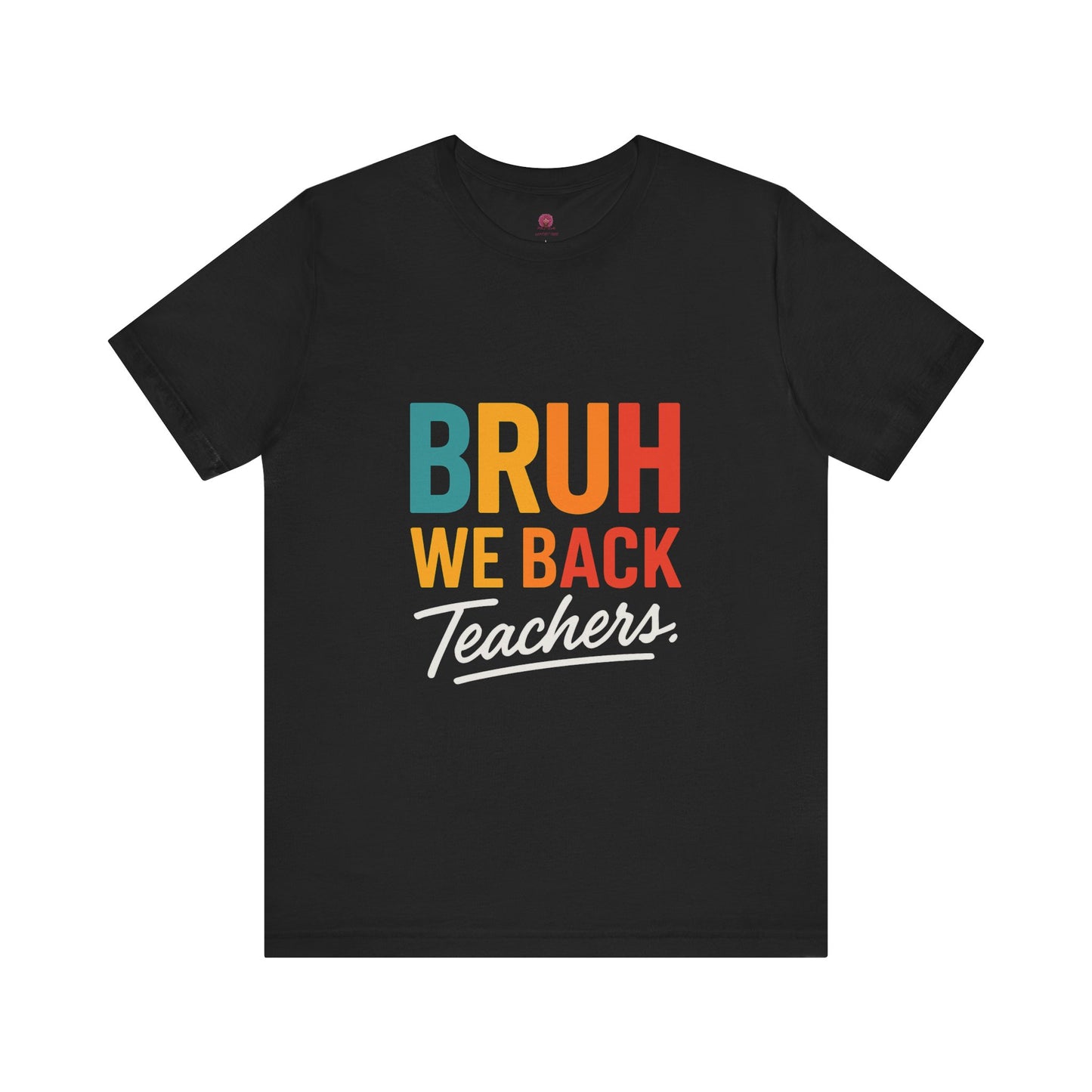 Teacher Appreciation Unisex Jersey Tee - "Bruh, We Back" Graphic Shirt for Educators, Back to School Gift, Funny Teacher Tee