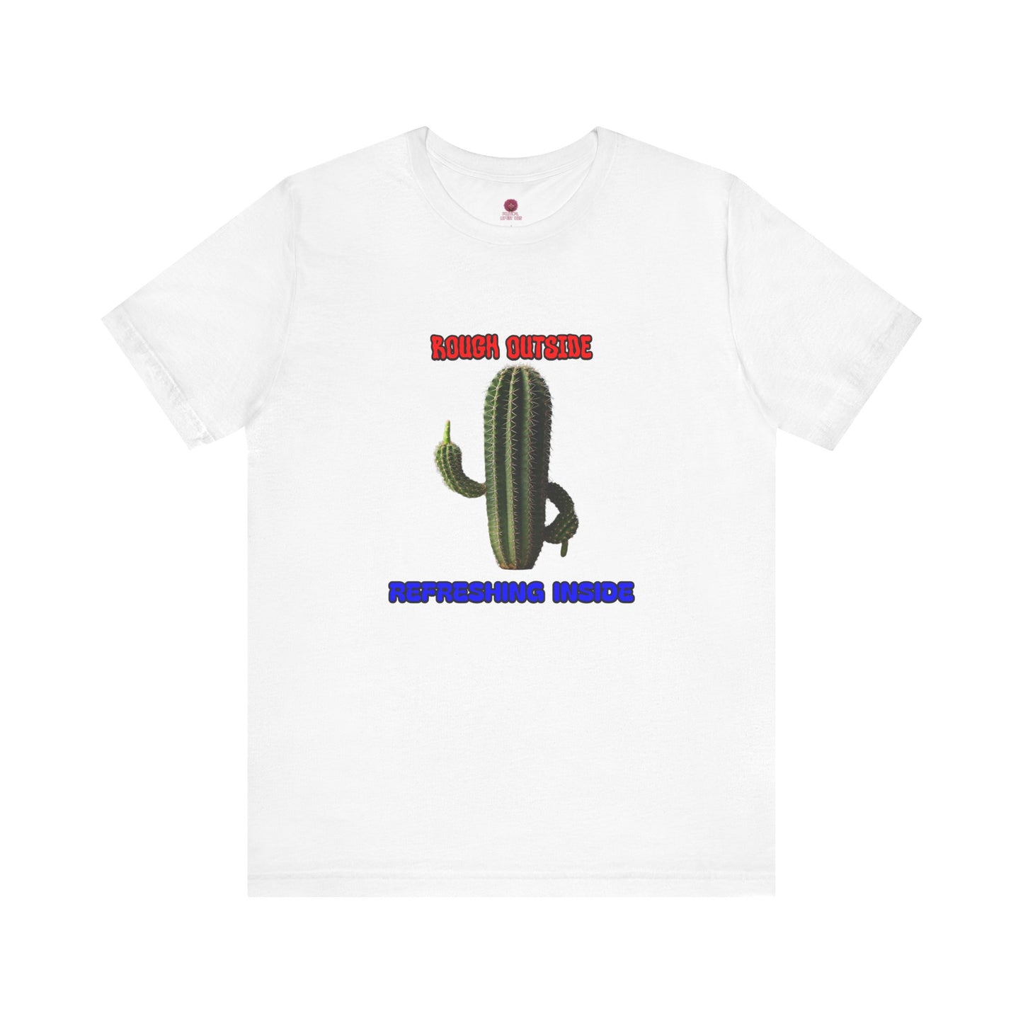 Rough Outside Refreshing Inside Cactus Themed Unisex T-Shirt, Summer Vibes Tee, Refreshing Humor Tee