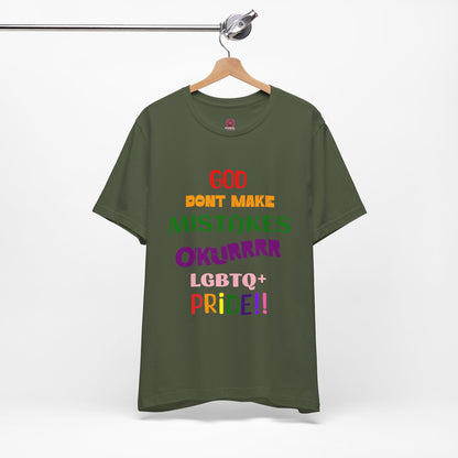 Pride Statement Tee - "God Don't Make Mistakes, Okurrr!" - Unisex Short Sleeve Jersey T-Shirt