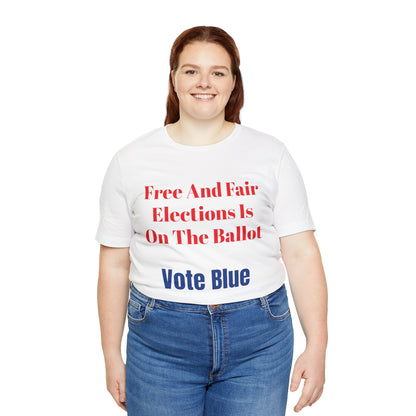 Free And Fair Elections Is On The Ballot