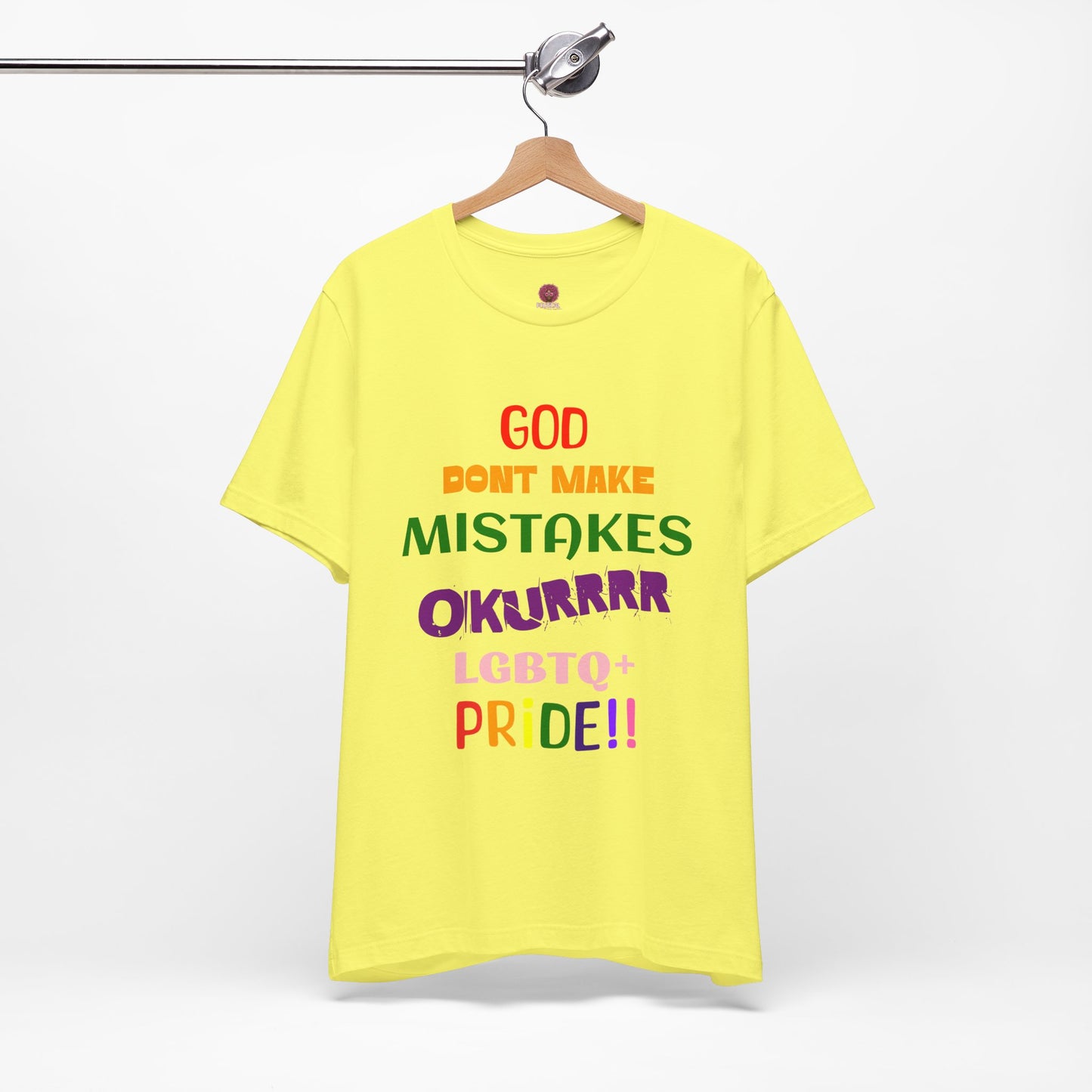 Pride Statement Tee - "God Don't Make Mistakes, Okurrr!" - Unisex Short Sleeve Jersey T-Shirt