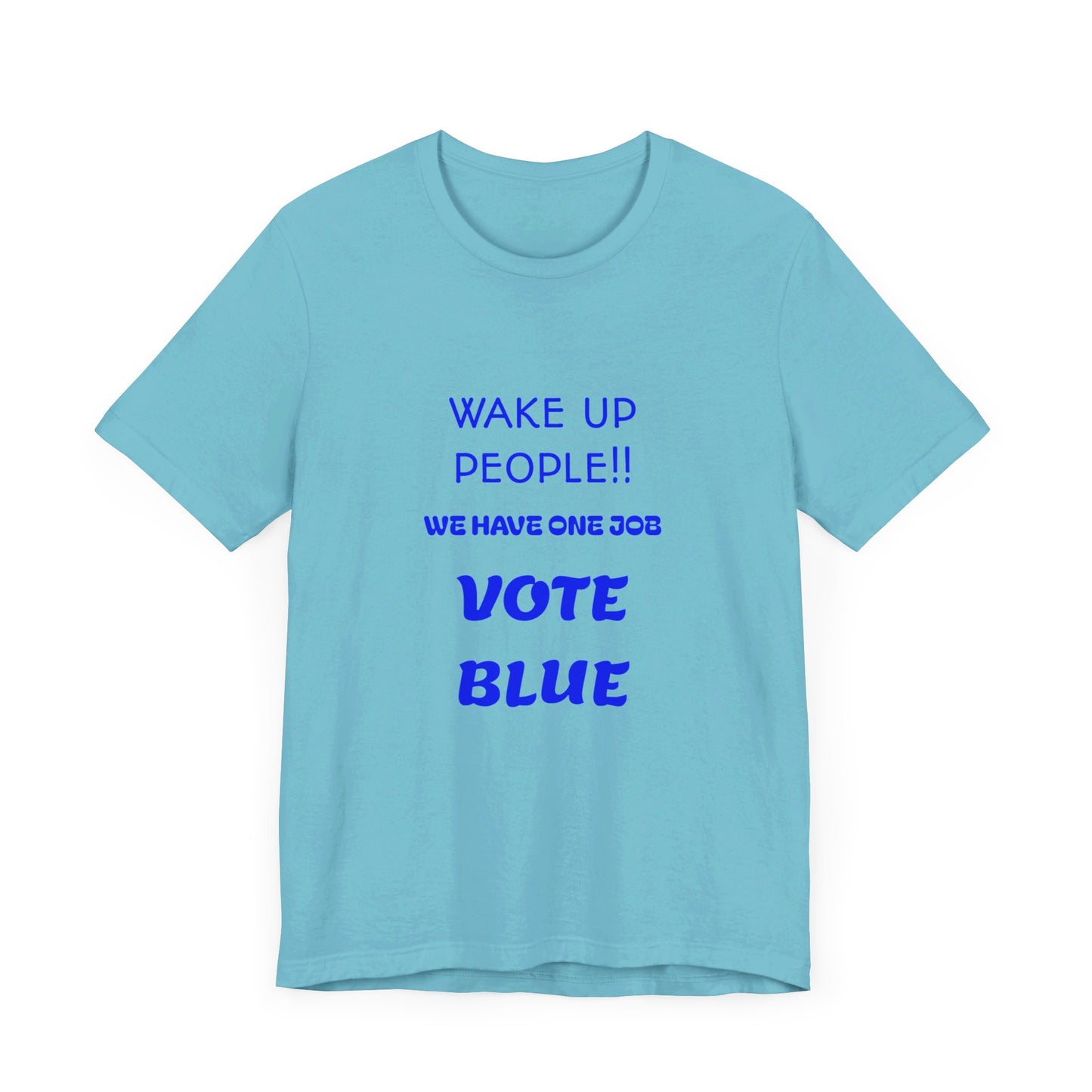 Wake Up People!! Vote Blue