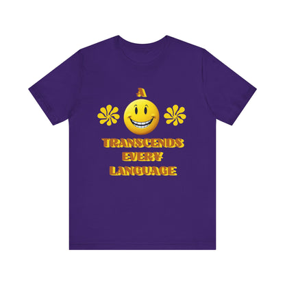 A Smile Transcends Every Language Tee