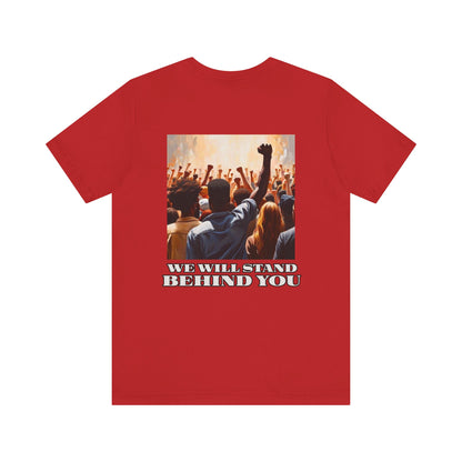 Empowerment Joins Unisex Tee - "Stand Up" & "We Will Stand Behind You" Back & Front