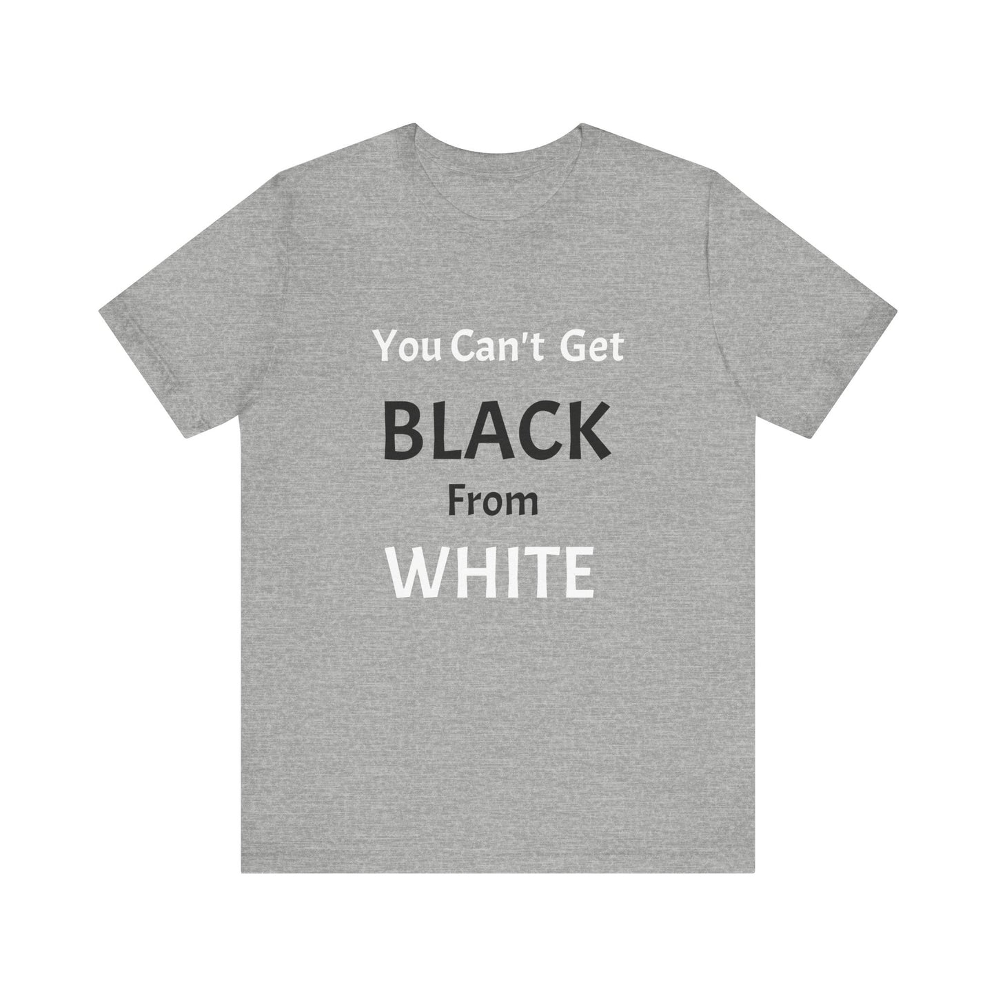 You Can't Get Black From White