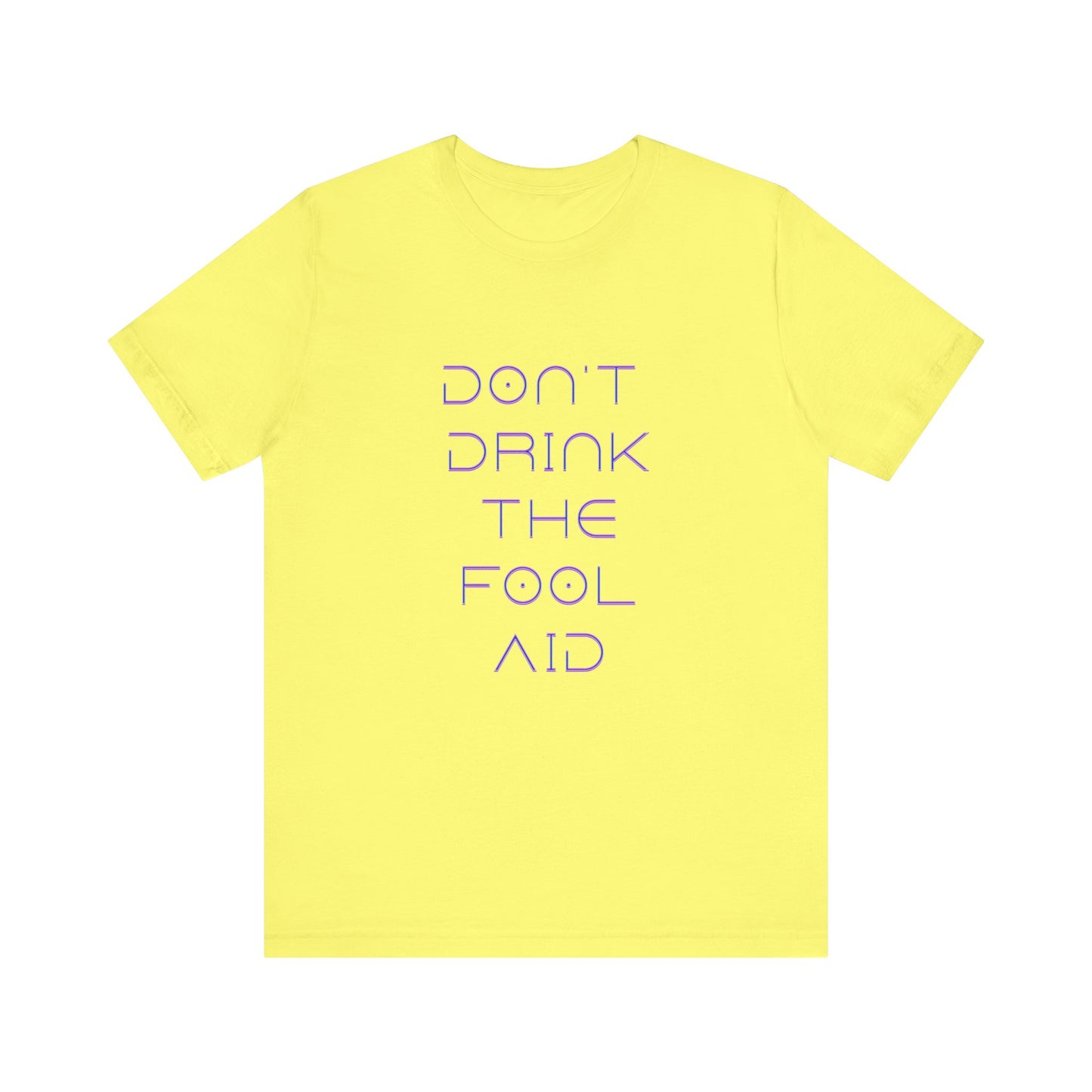 Don't Drink The Fool Aid