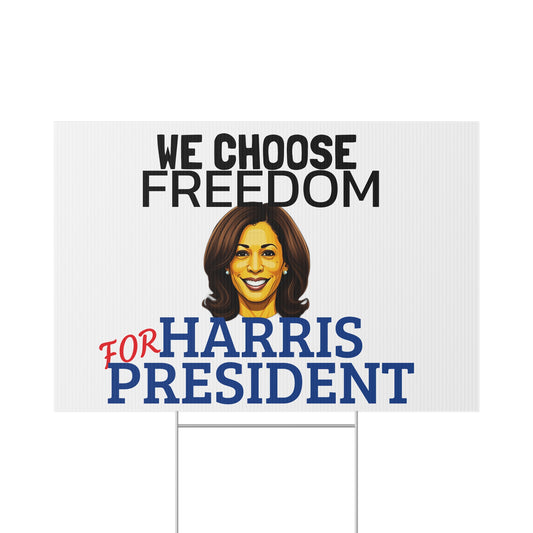 We Choose Freedom Lawn Sign