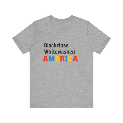 Blackrinse Whitewashed America