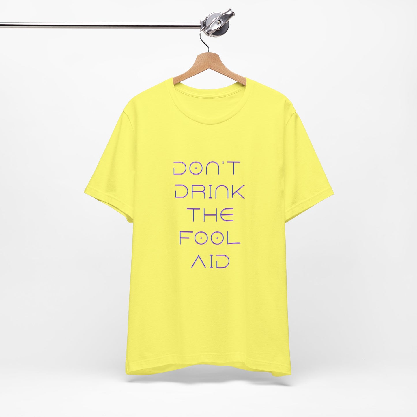 Don't Drink The Fool Aid