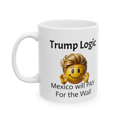 Mexico Will Pay For The Wall Mug 11oz