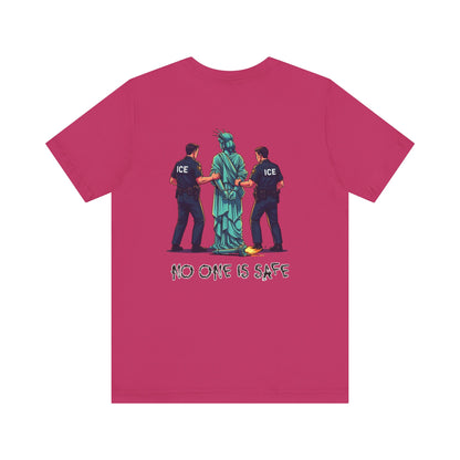 Protest Back Graphic Unisex Short Sleeve Shirt, Lady Liberty Arrested -No One Is Safe T-Shirt, Social Justice Apparel, Activism Clothing