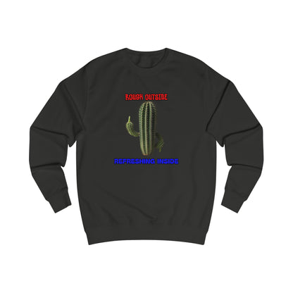 Rough Outside Refreshing Inside Cactus Themed Unisex Sweatshirt, Summer Vibes Top, Refreshing Humor Top